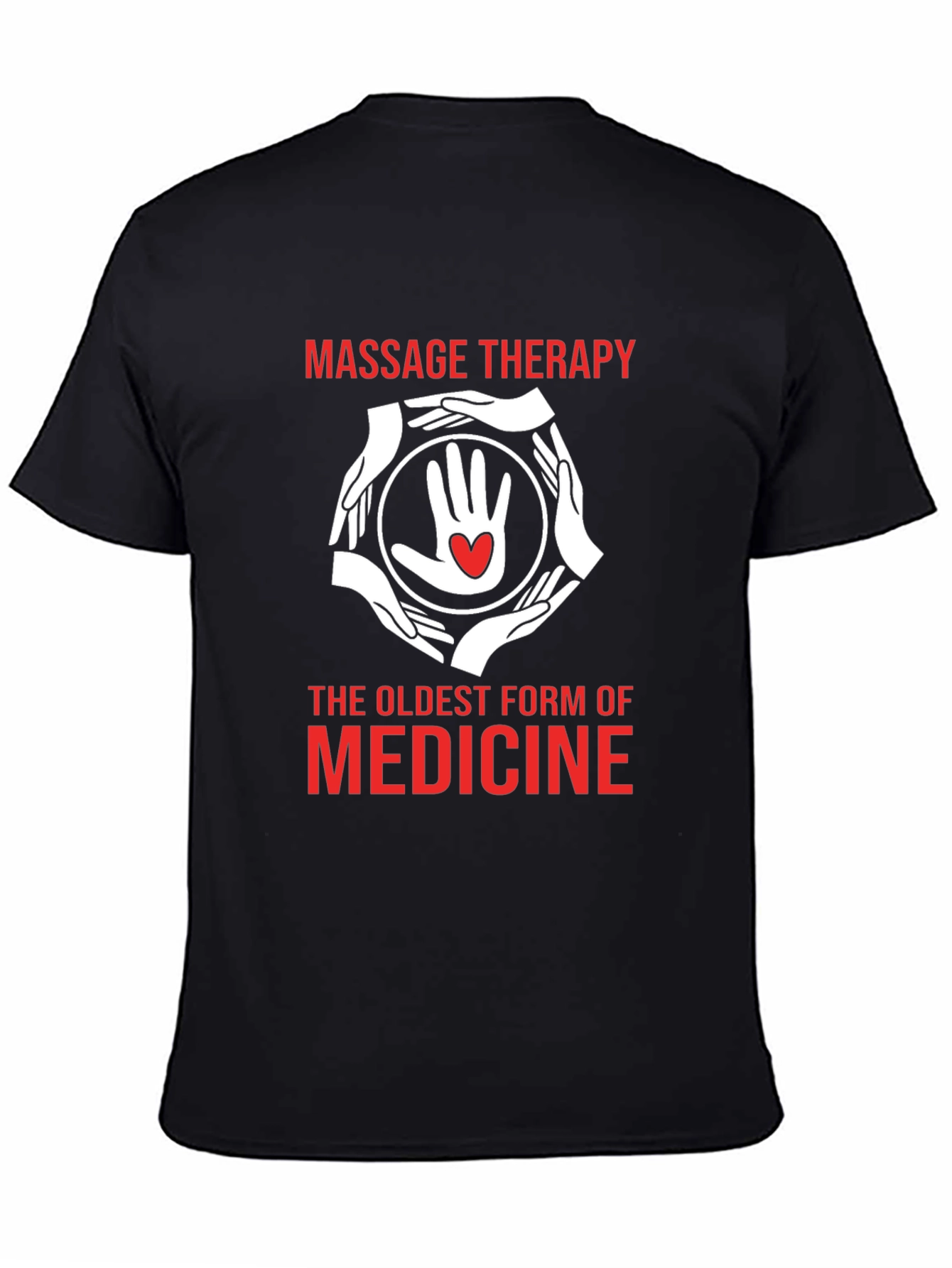 Massage Therapy T-Shirt: The Oldest Medicine