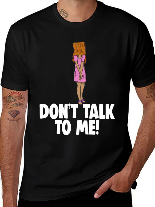 Anti-Social T-Shirt - Dont Talk To Me! Novelty Tee