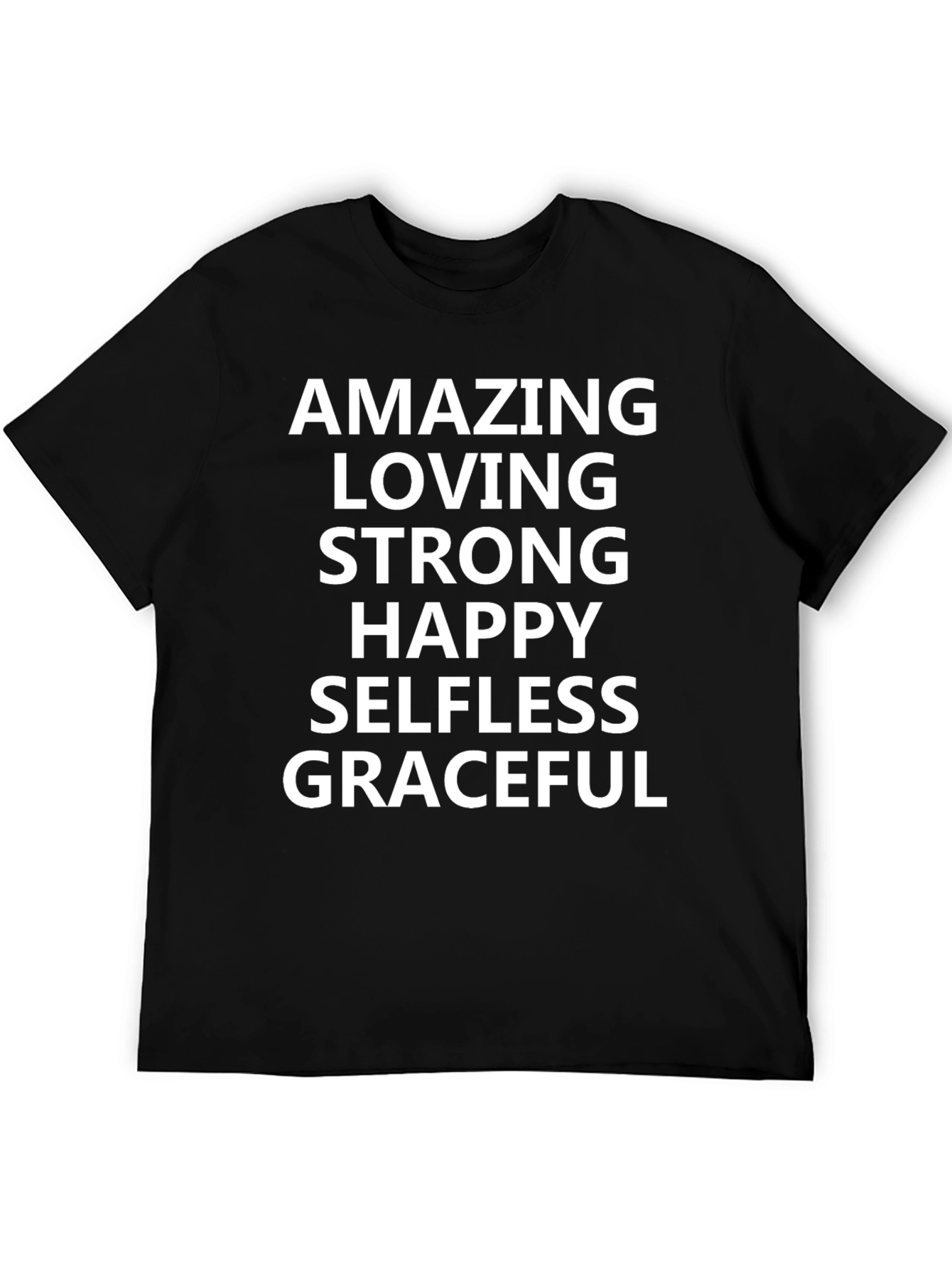 Amazing Loving Strong Happy Graphic T-Shirt