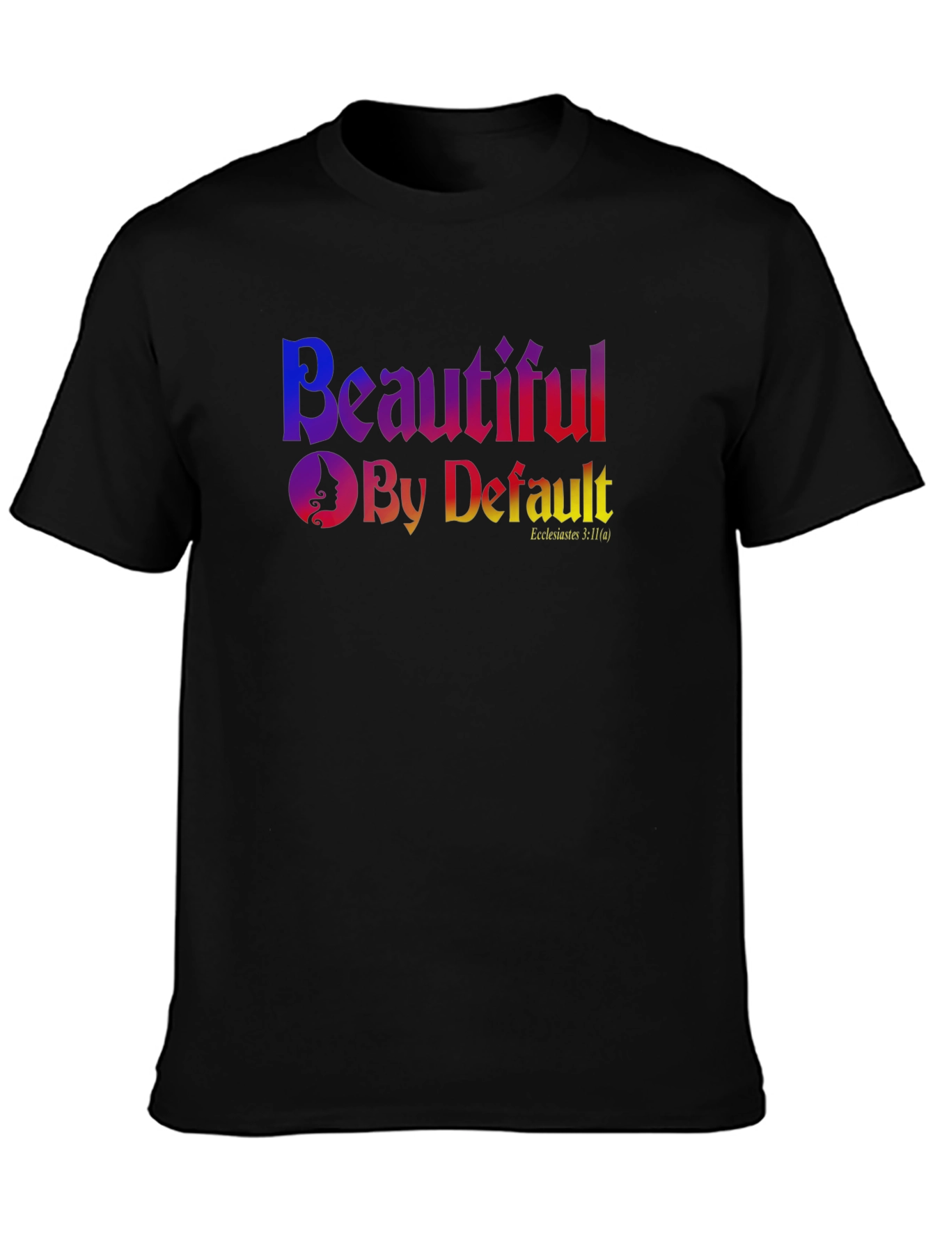 Beautiful By Default Graphic T-Shirt