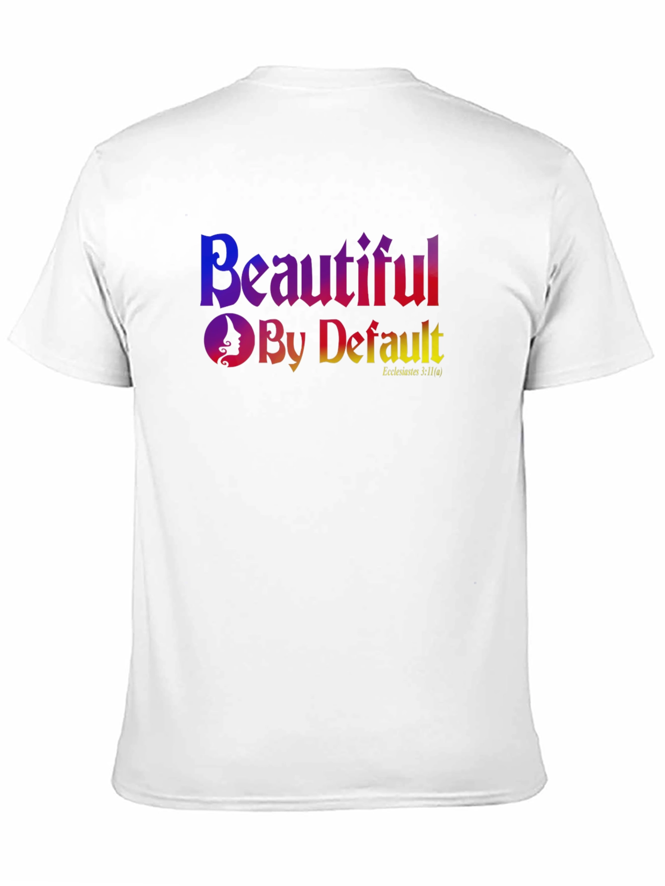 Beautiful By Default Graphic T-Shirt