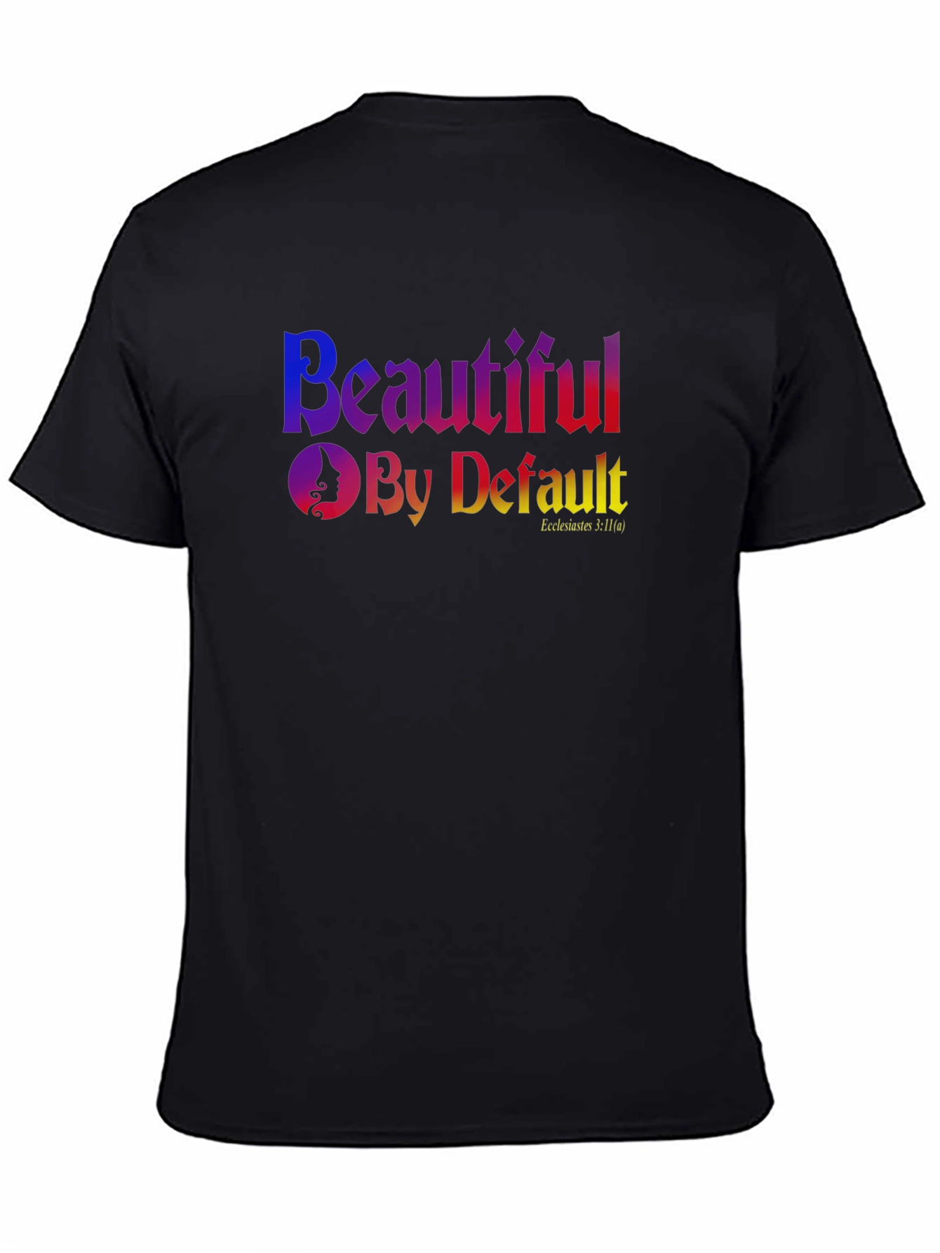 Beautiful By Default Graphic T-Shirt