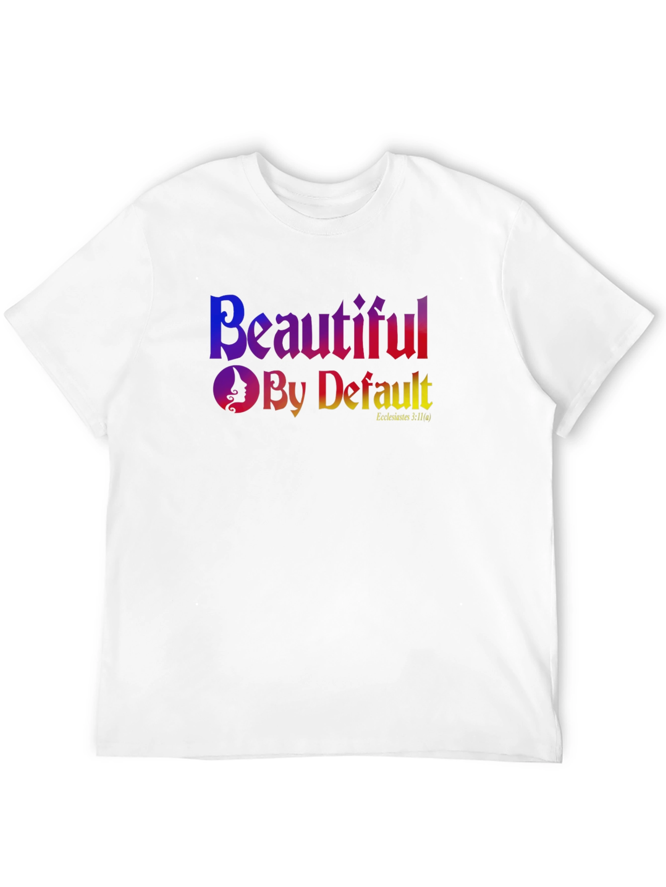 Beautiful By Default Graphic T-Shirt
