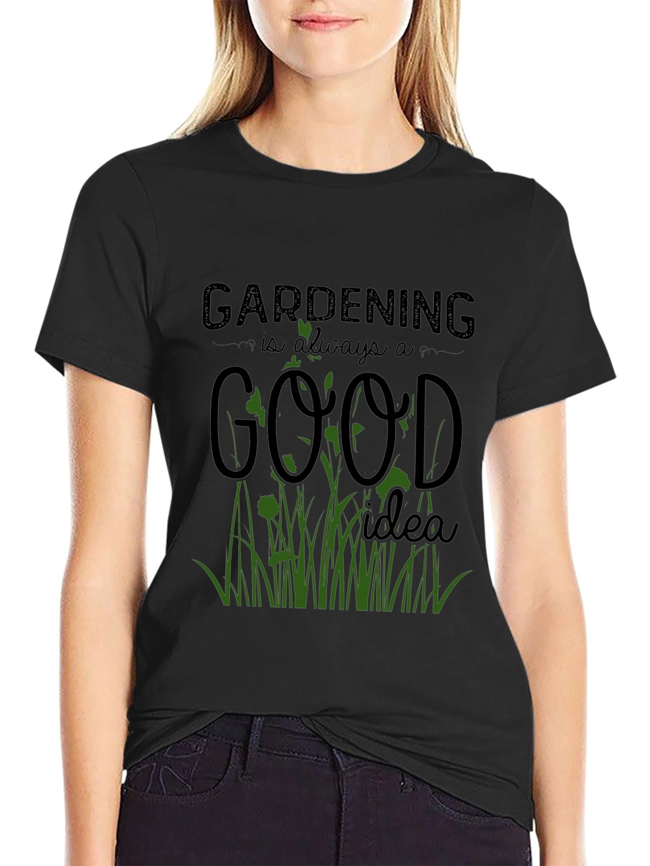Gardening is Always a Good Idea T-Shirt