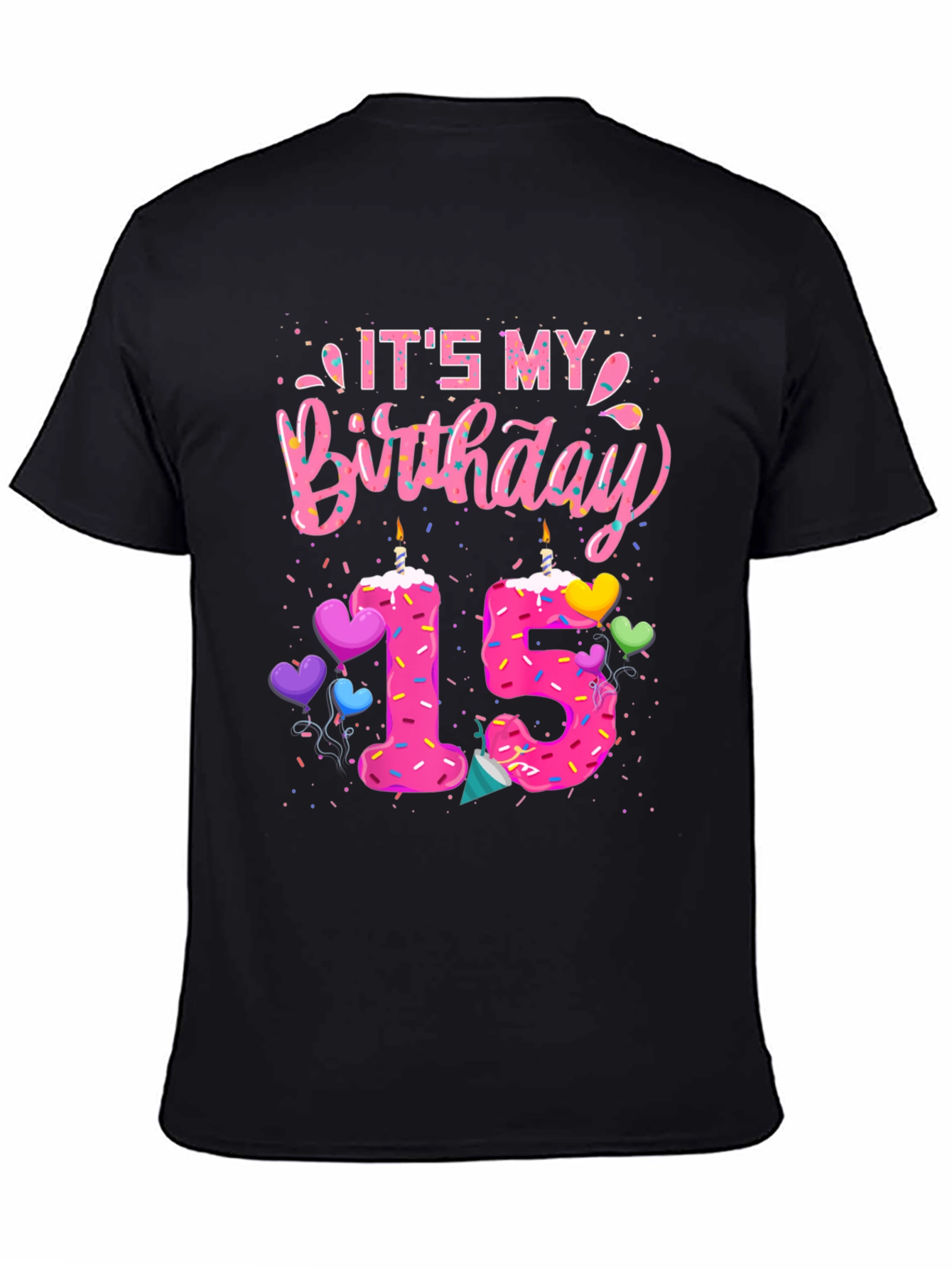 Its My Birthday 15 T-Shirt