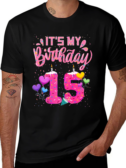 Its My Birthday 15 T-Shirt