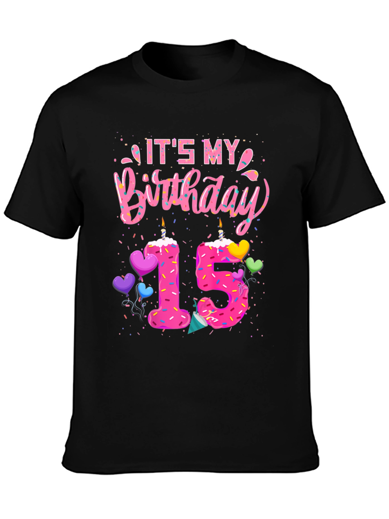 Its My Birthday 15 T-Shirt