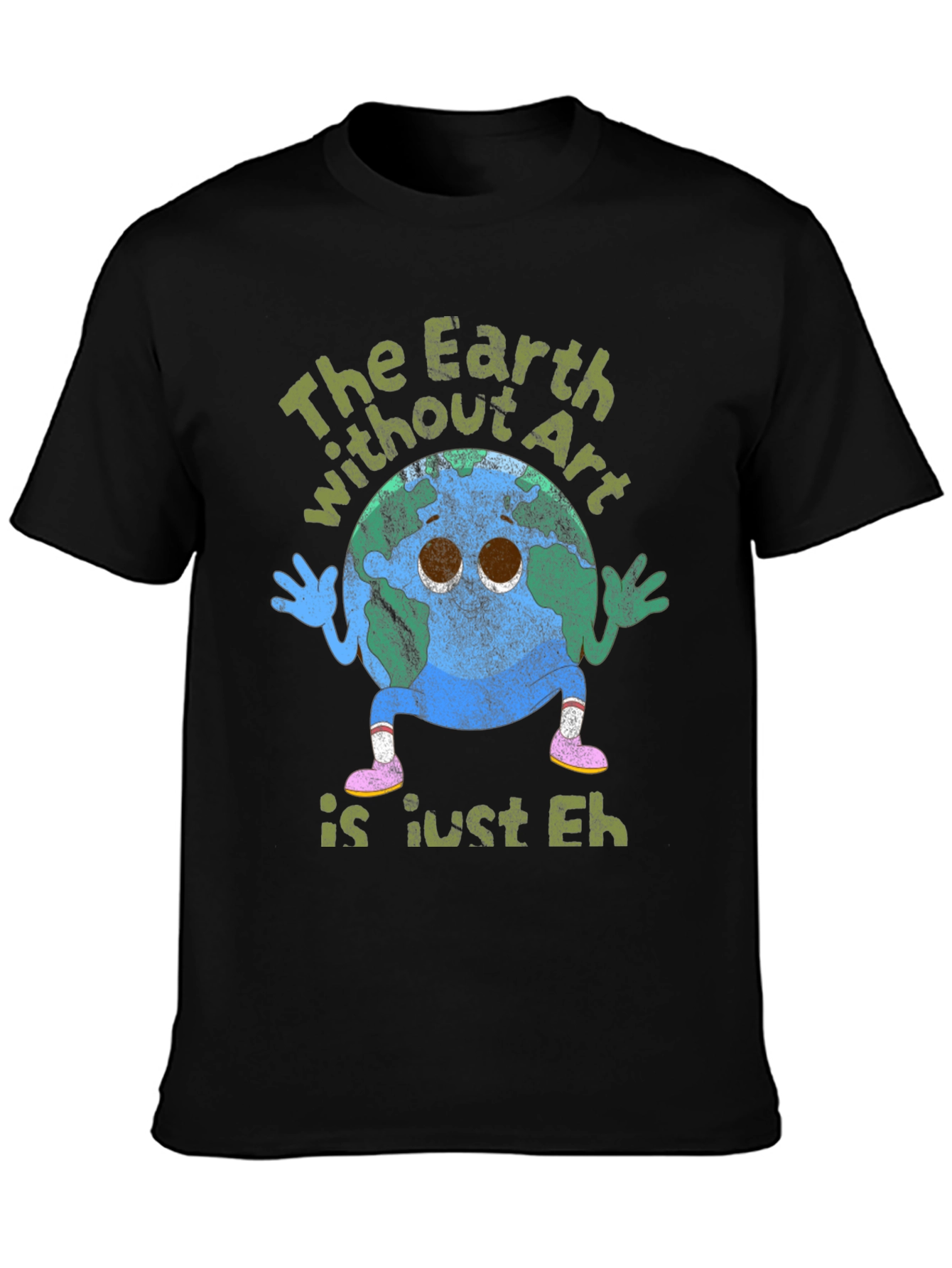 Earth Without Art T-Shirt