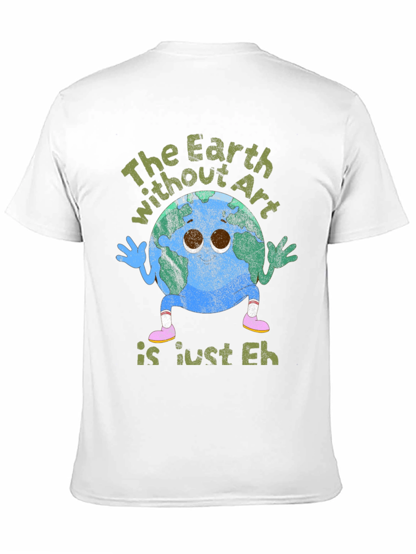 Earth Without Art T-Shirt