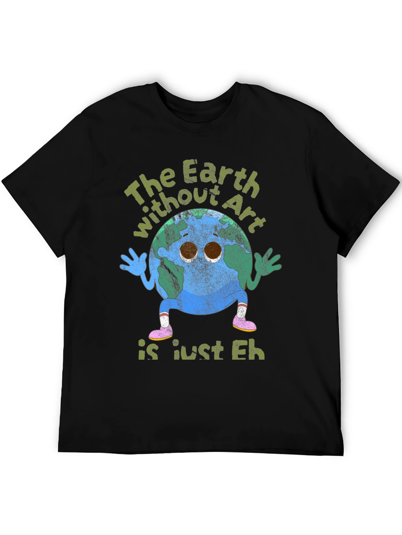 Earth Without Art T-Shirt