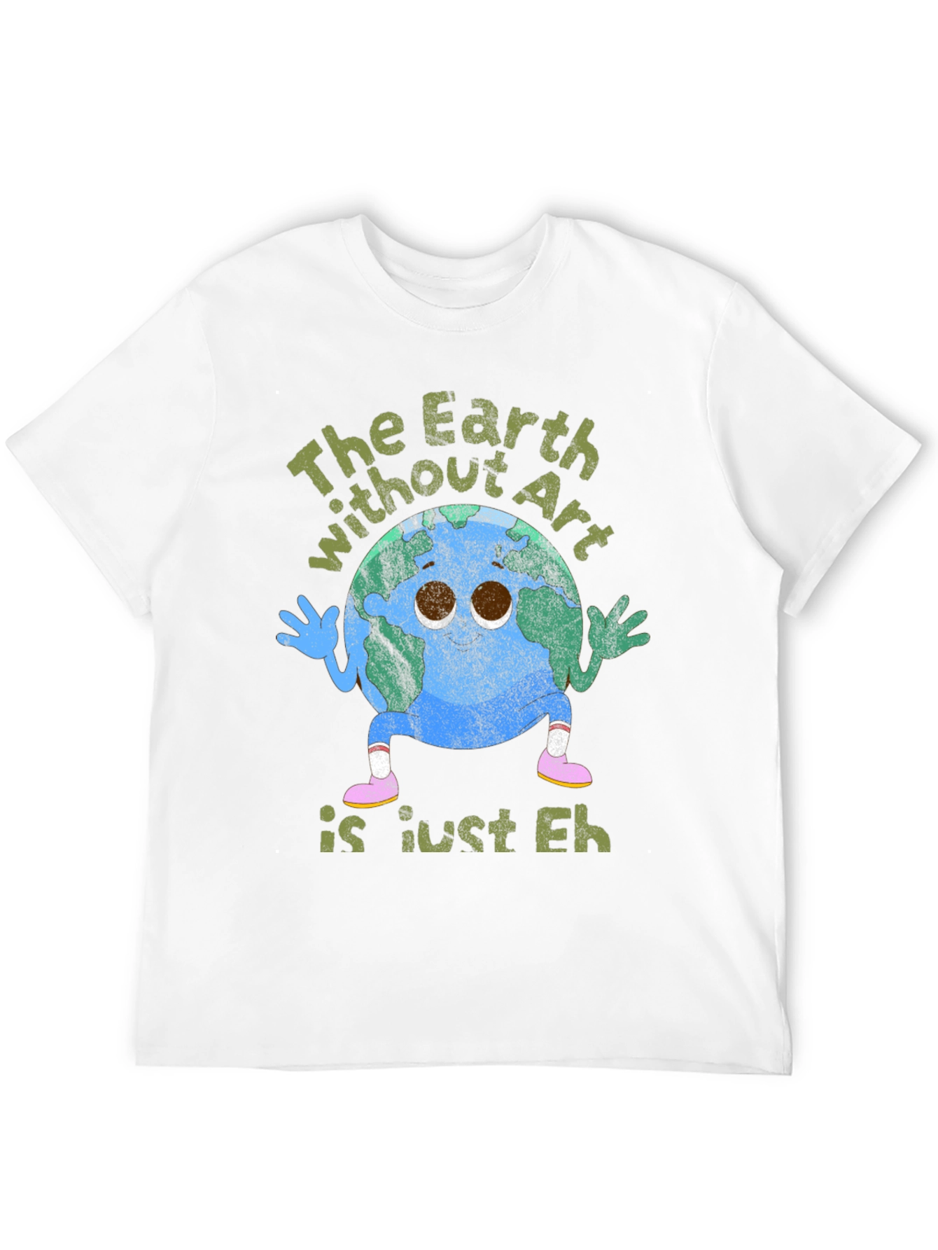 Earth Without Art T-Shirt