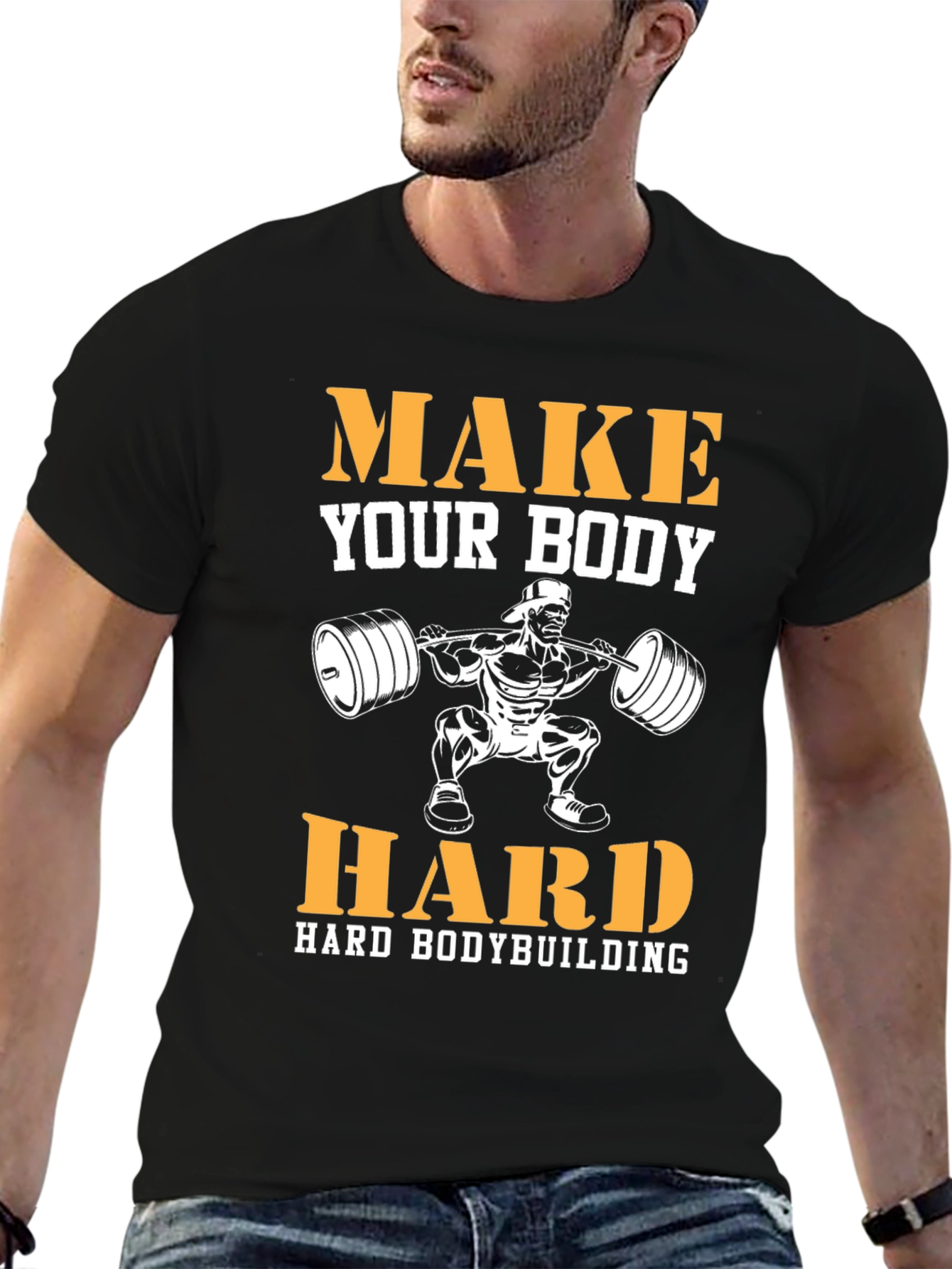 Make Your Body Hard Bodybuilding T-Shirt