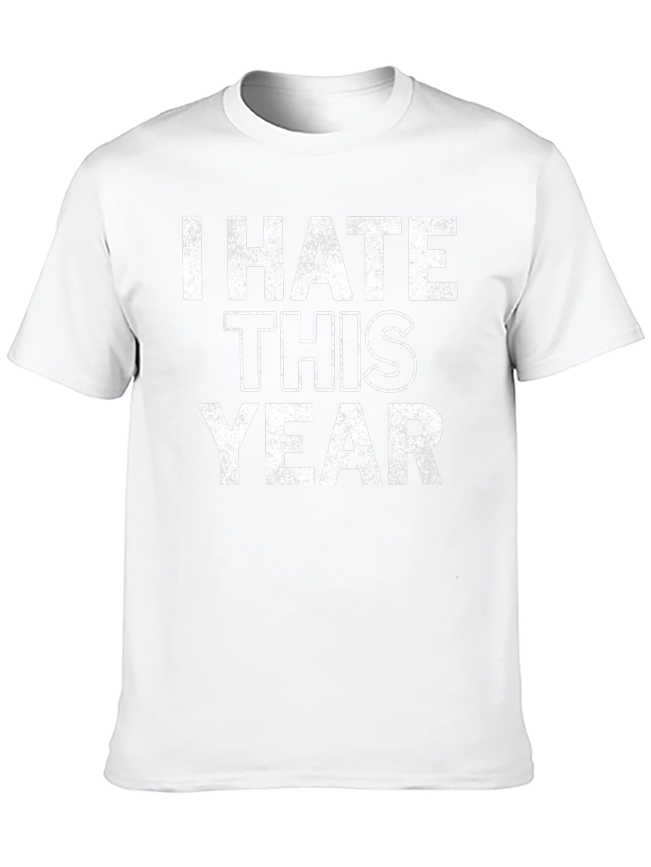 I Hate This Year Graphic T-Shirt