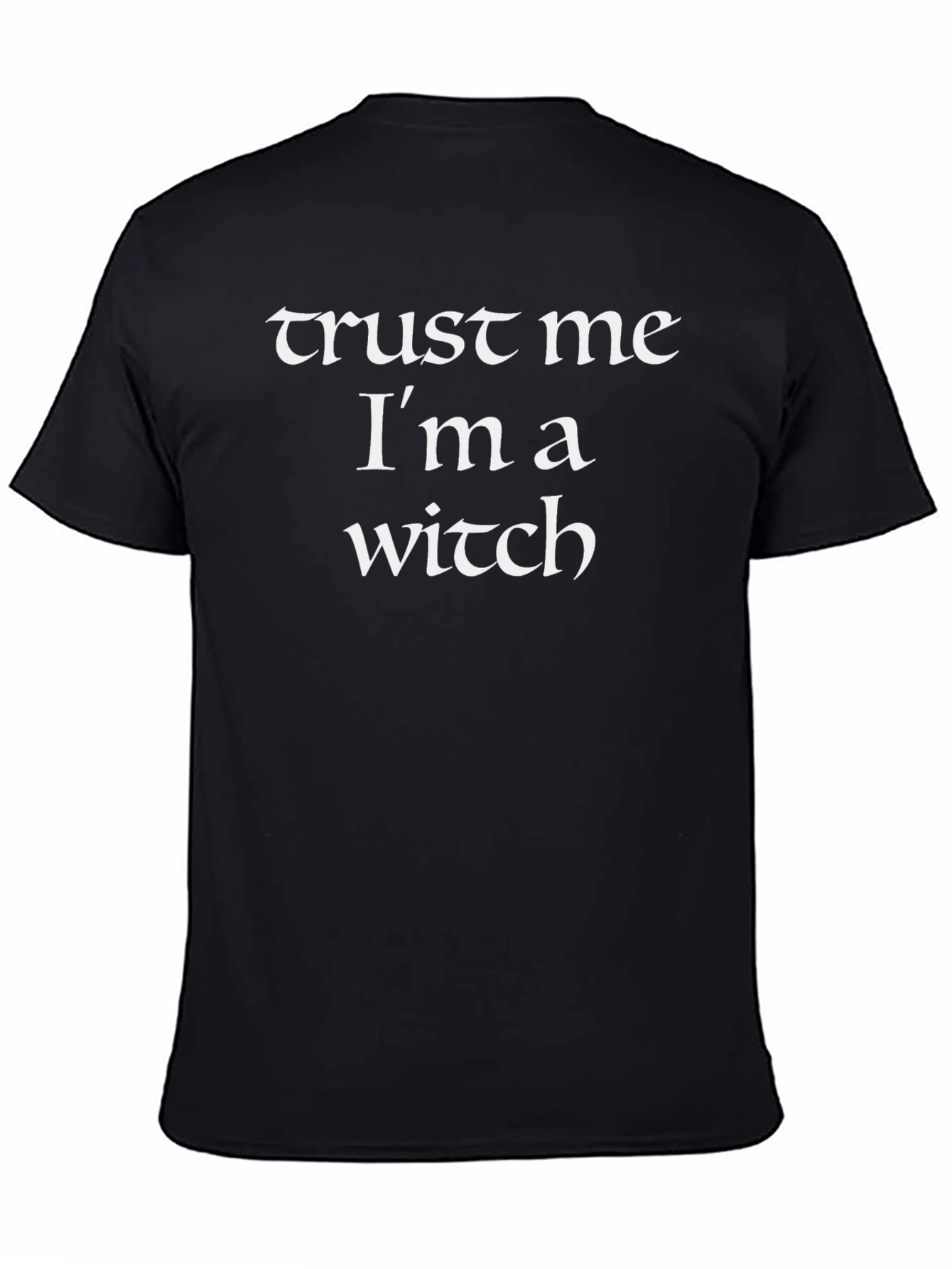 Trust Me Im A Witch T-Shirt - Black
