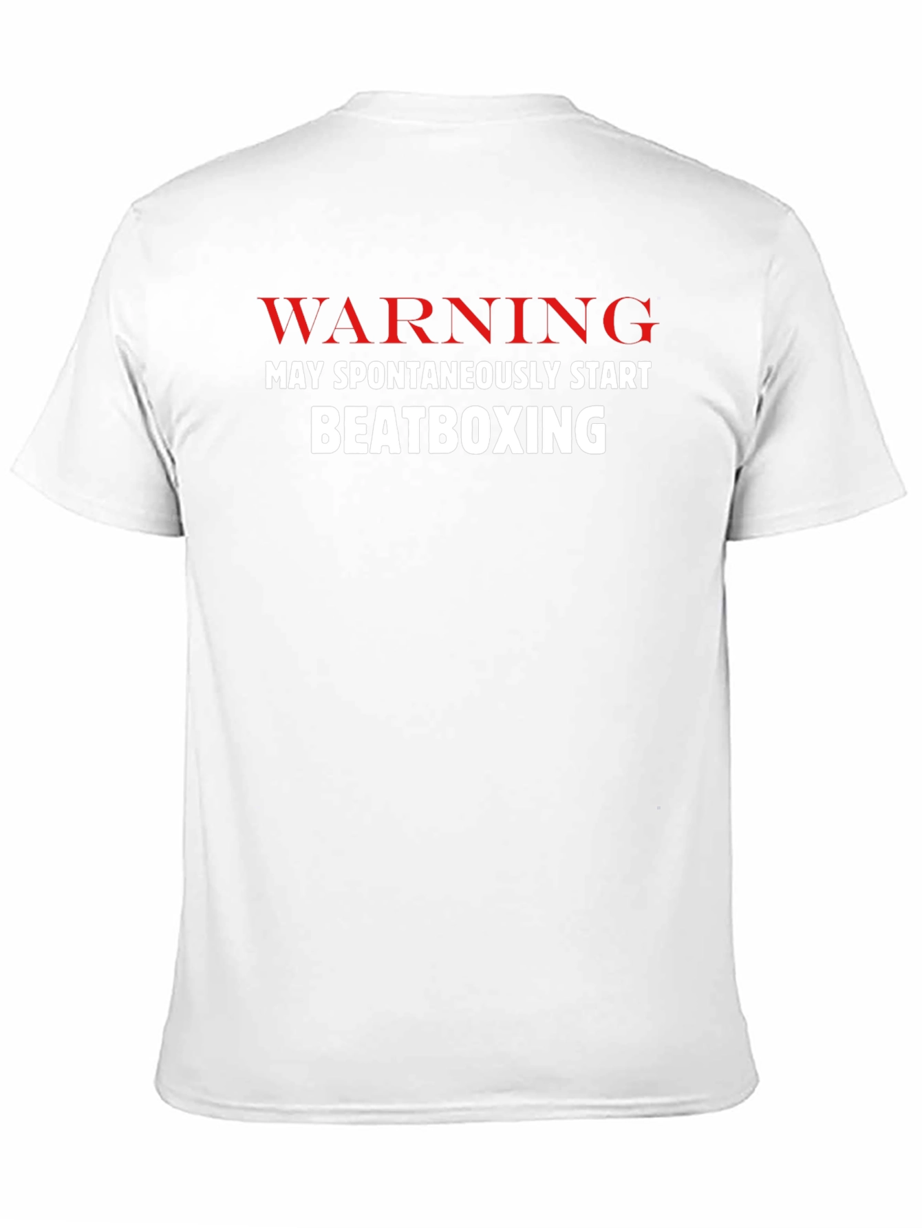 Warning May Spontaneously Start Beatboxing Funny T-Shirt