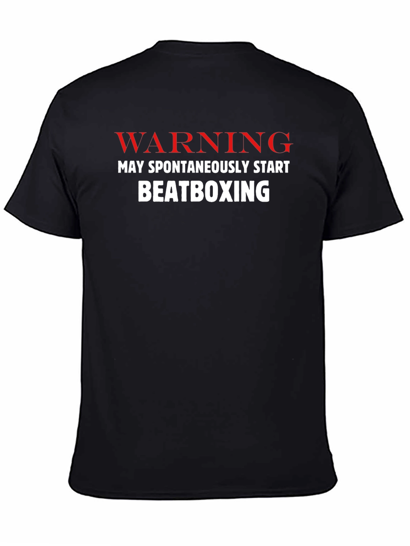Warning May Spontaneously Start Beatboxing Funny T-Shirt