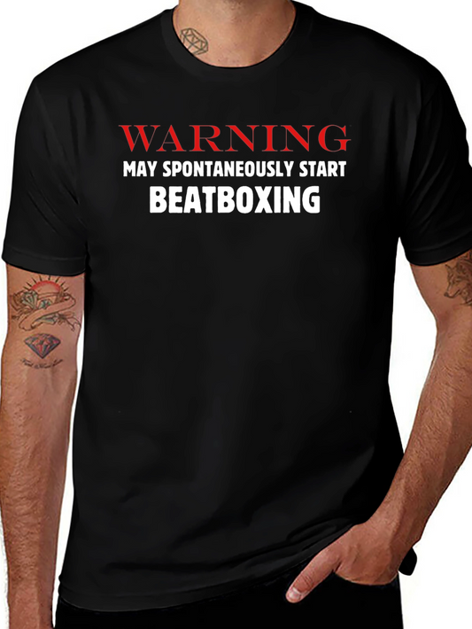 Warning May Spontaneously Start Beatboxing Funny T-Shirt