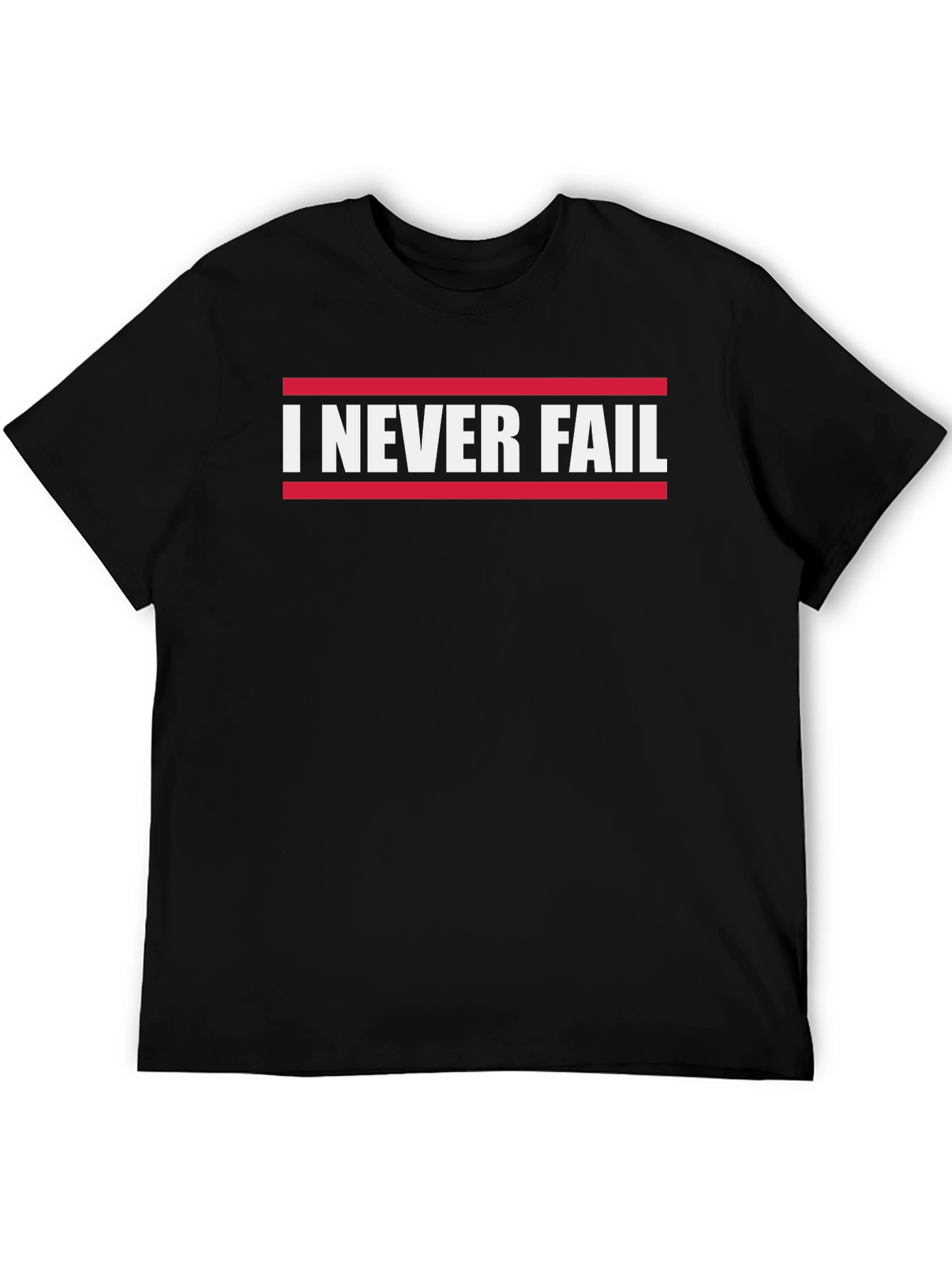 I Never Fail Graphic T-Shirt - Bold Statement Tee