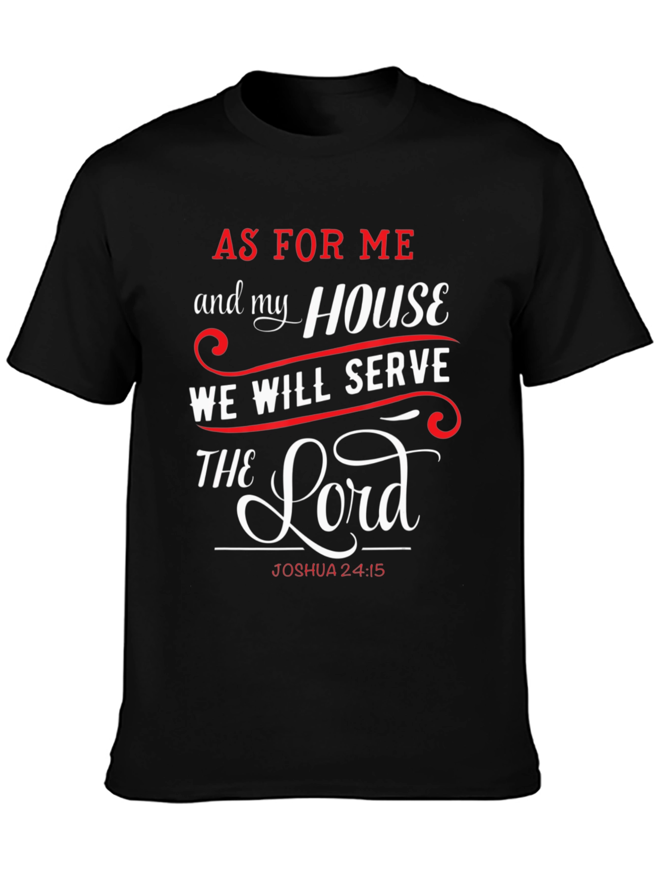As for Me and My House T-Shirt