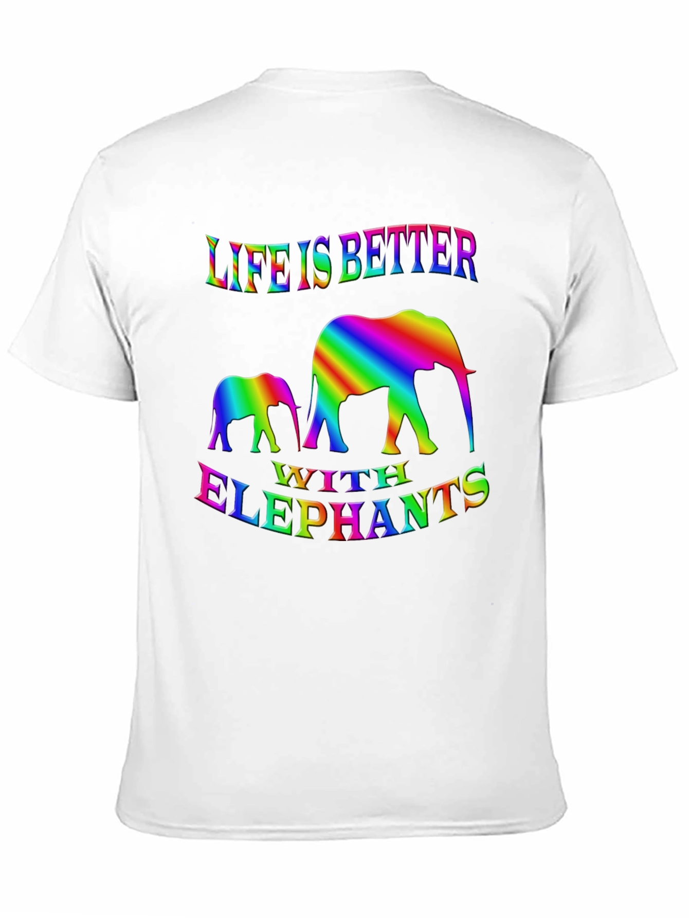 Life Is Better With Elephants T-Shirt