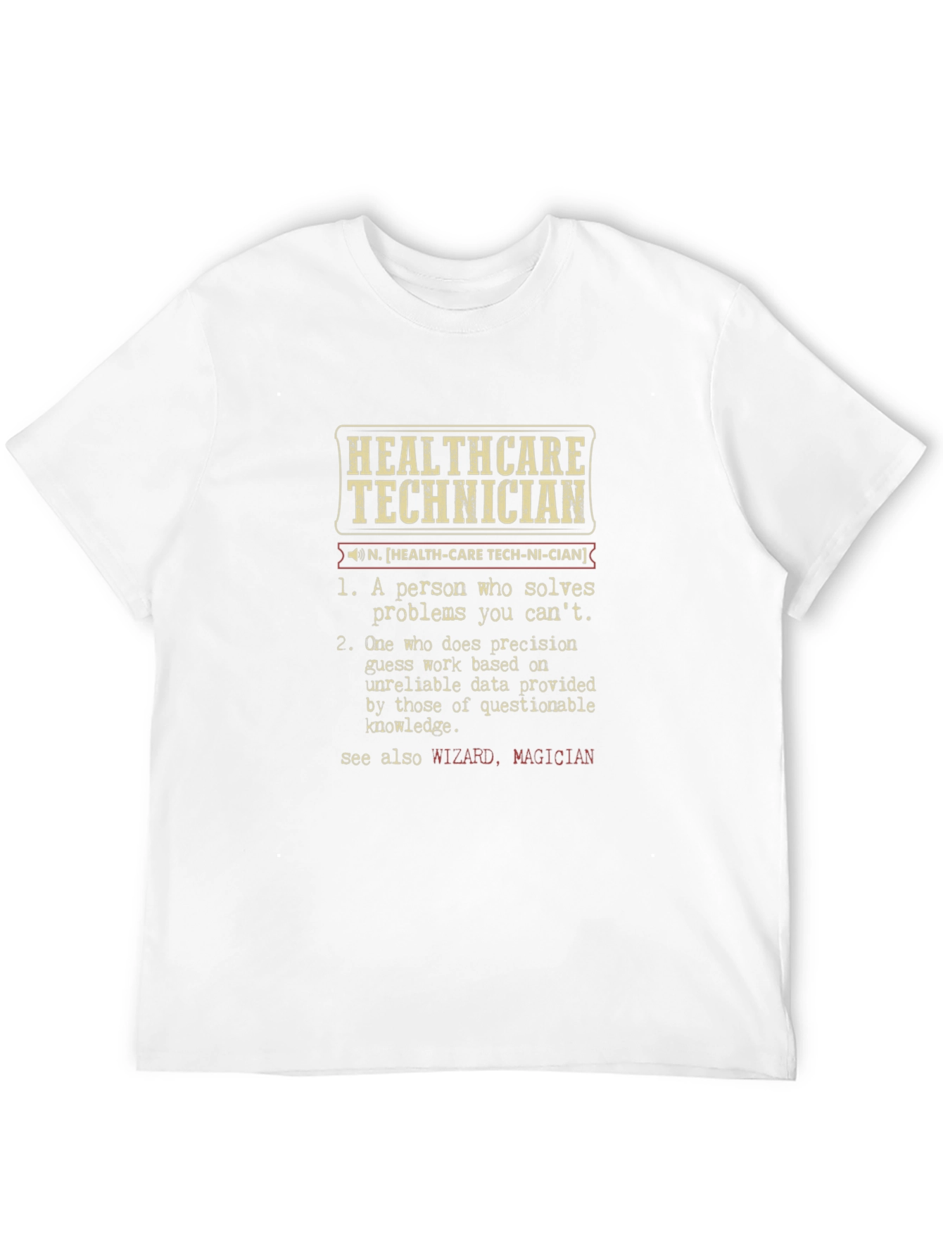 Healthcare Technician Definition T-Shirt