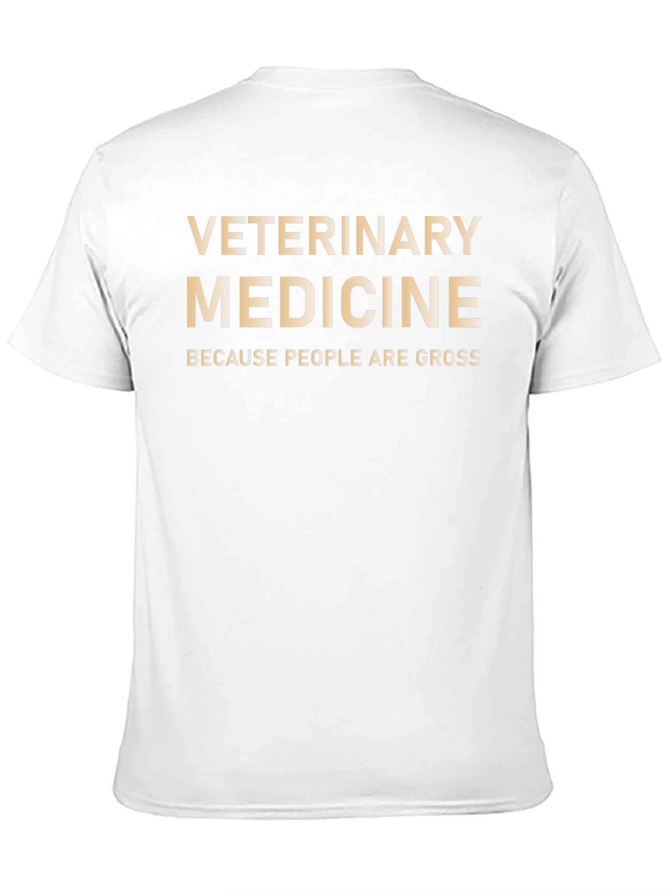 Veterinary Medicine Tee - Because People Are Gross