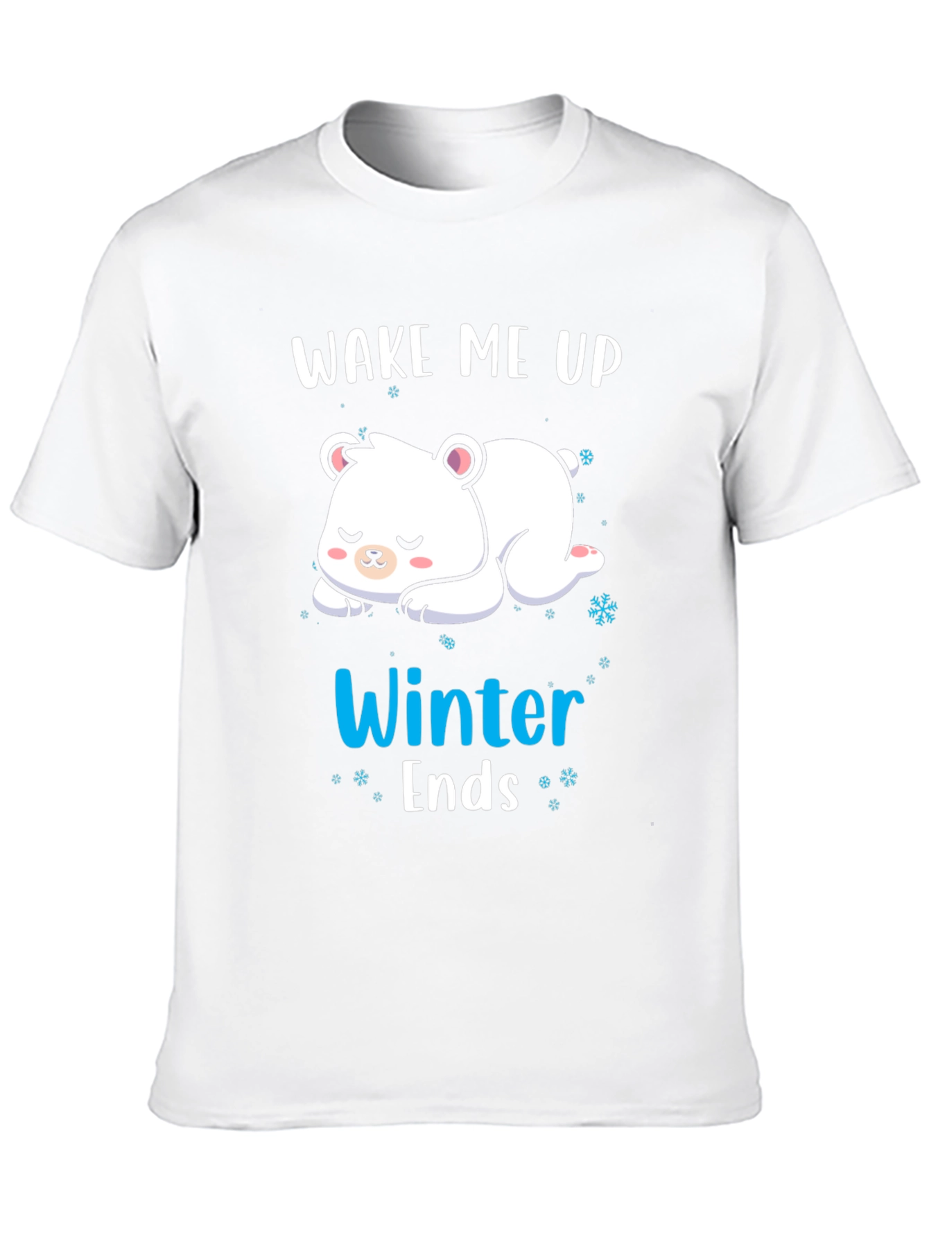 Wake Me Up When Winter Ends T-Shirt