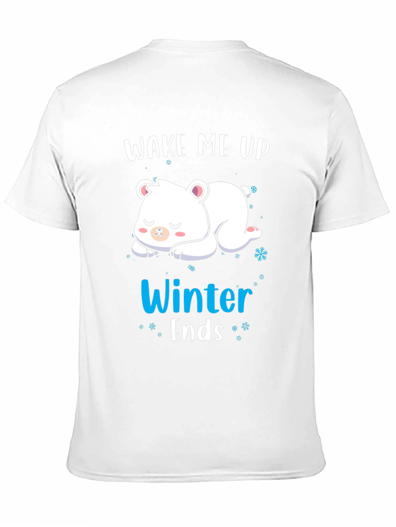 Wake Me Up When Winter Ends T-Shirt