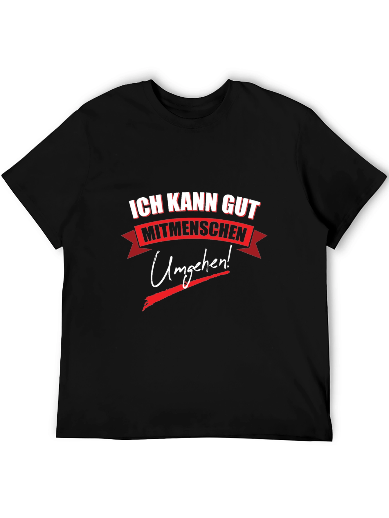 Ich Kann Gut Mitmenschen Umgehen! T-Shirt