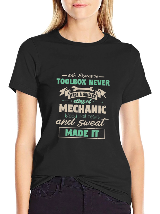 Diesel Mechanic T-Shirt - Toolbox Never Made a Skilled Mechanic