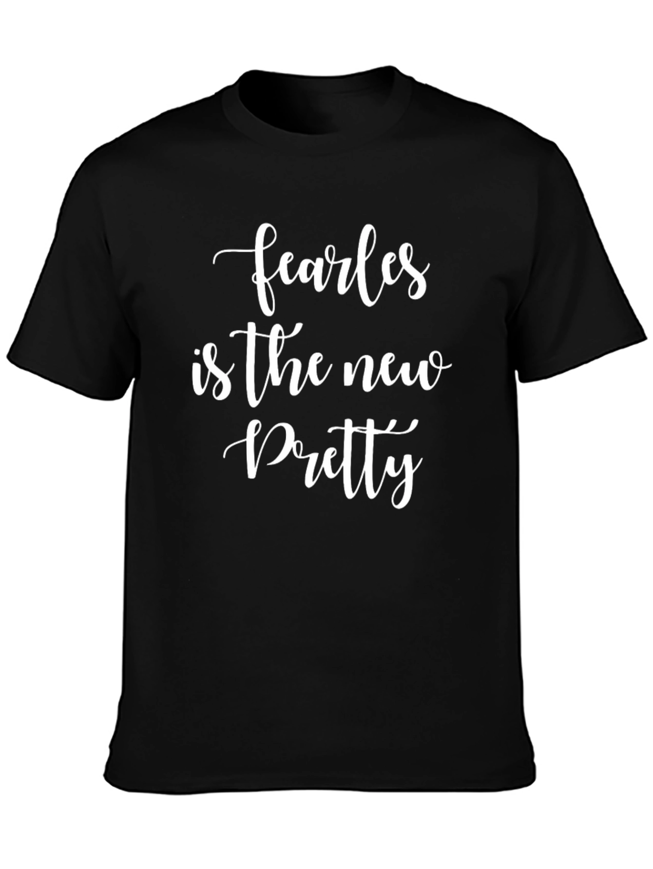 Fearless is the New Pretty Graphic T-Shirt