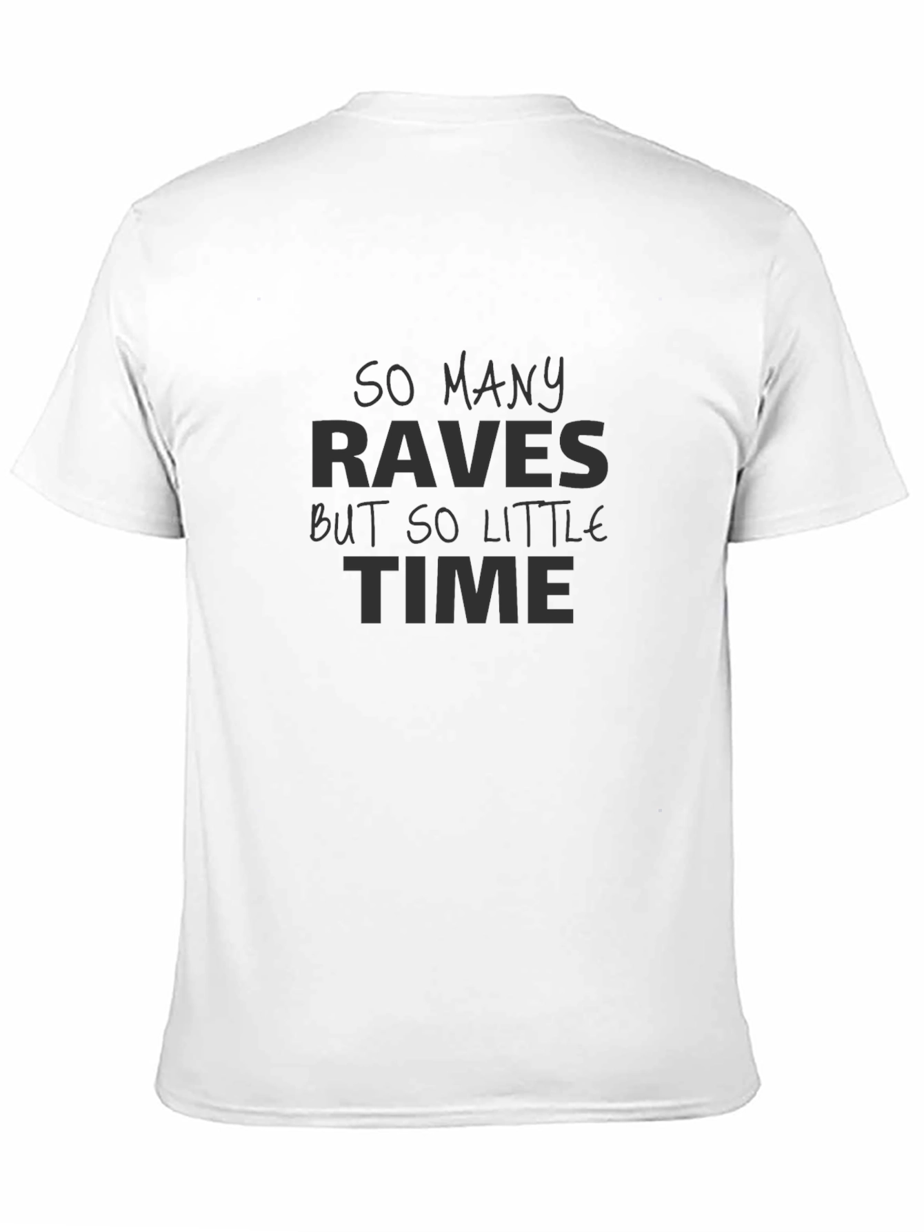 So Many Raves T-Shirt - EDM Party Tee