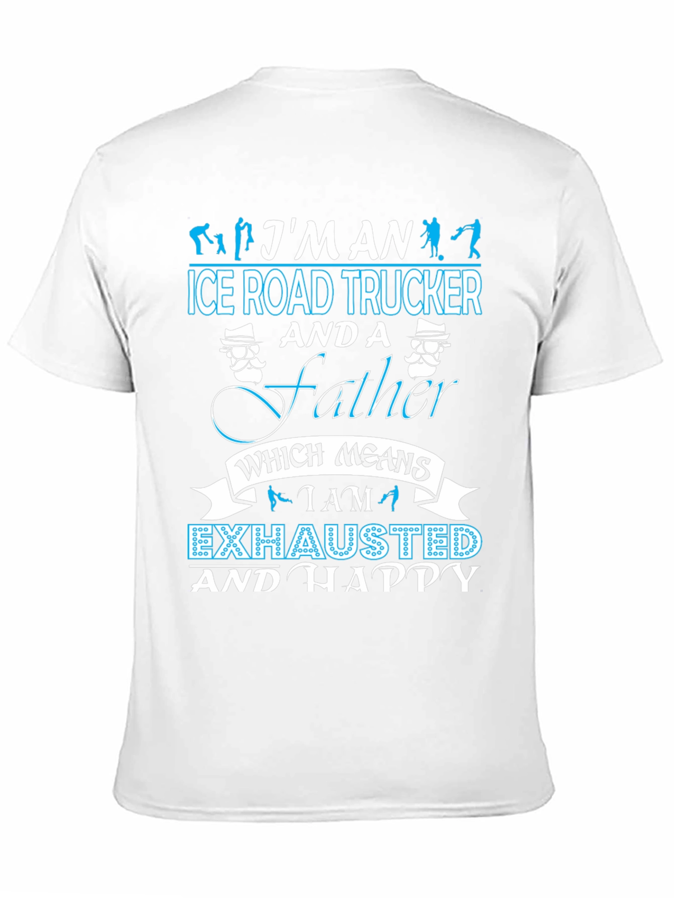 Ice Road Trucker Father T-Shirt