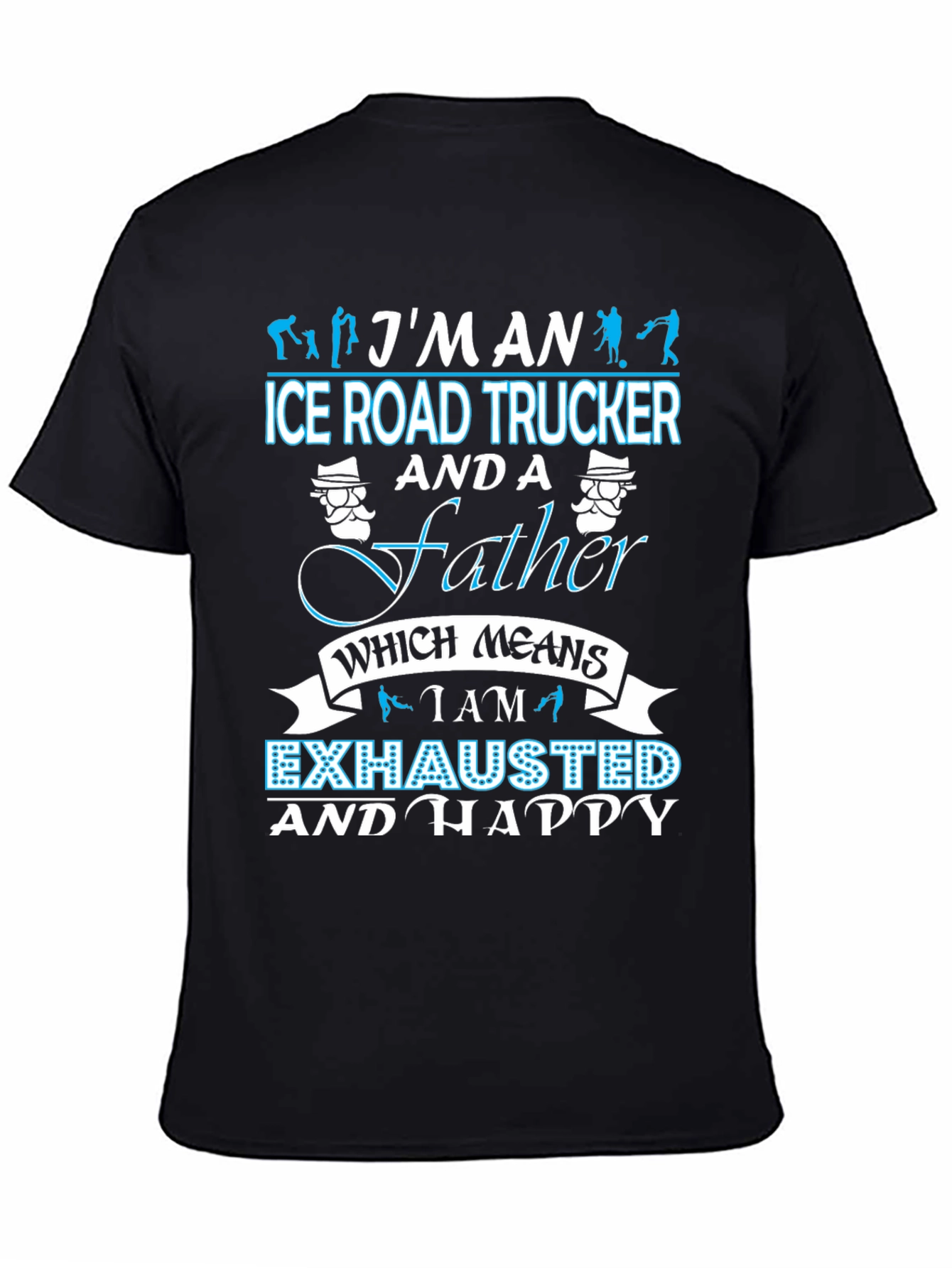 Ice Road Trucker Father T-Shirt
