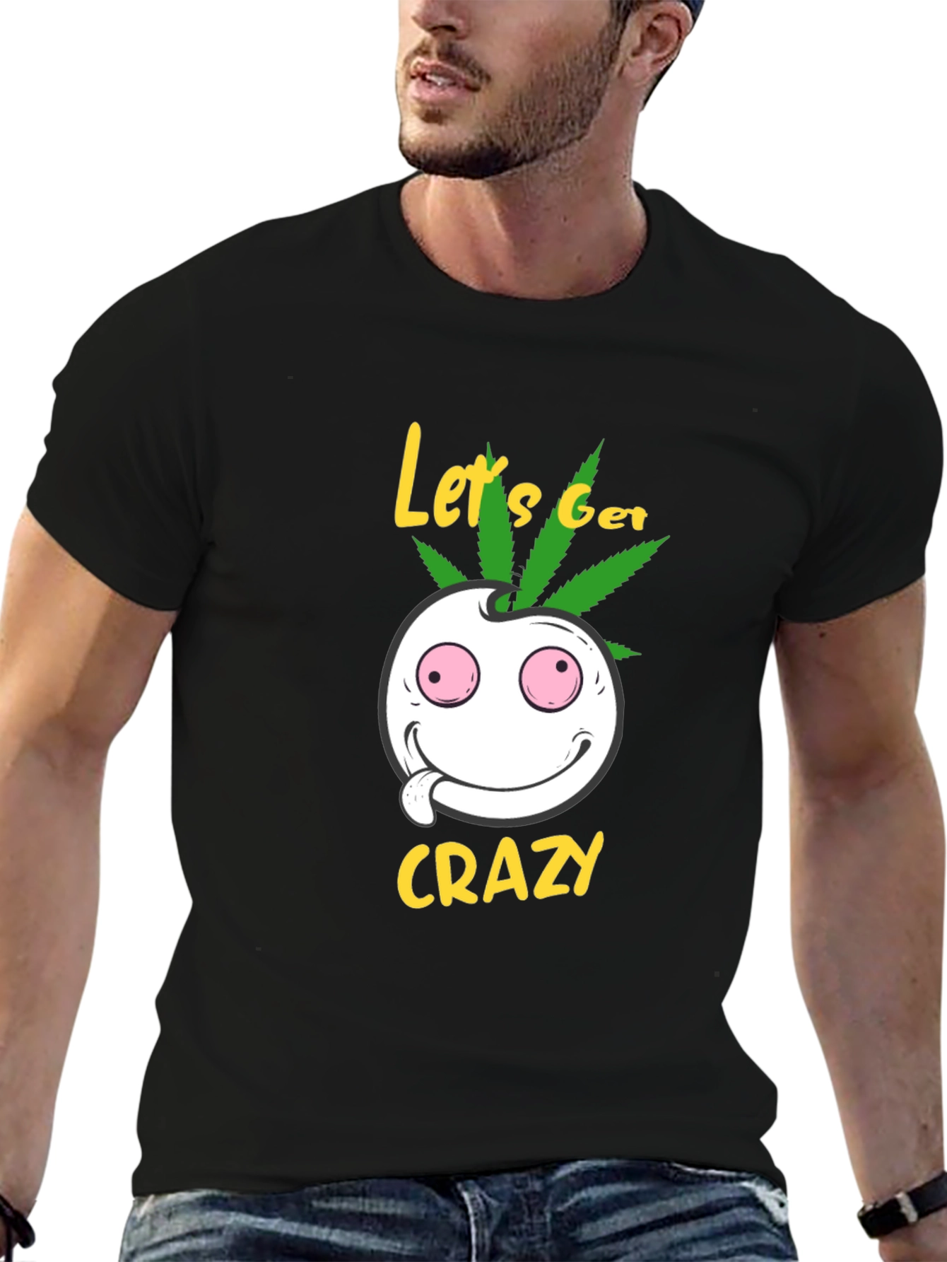 Lets Get Crazy T-Shirt - Graphic Tee