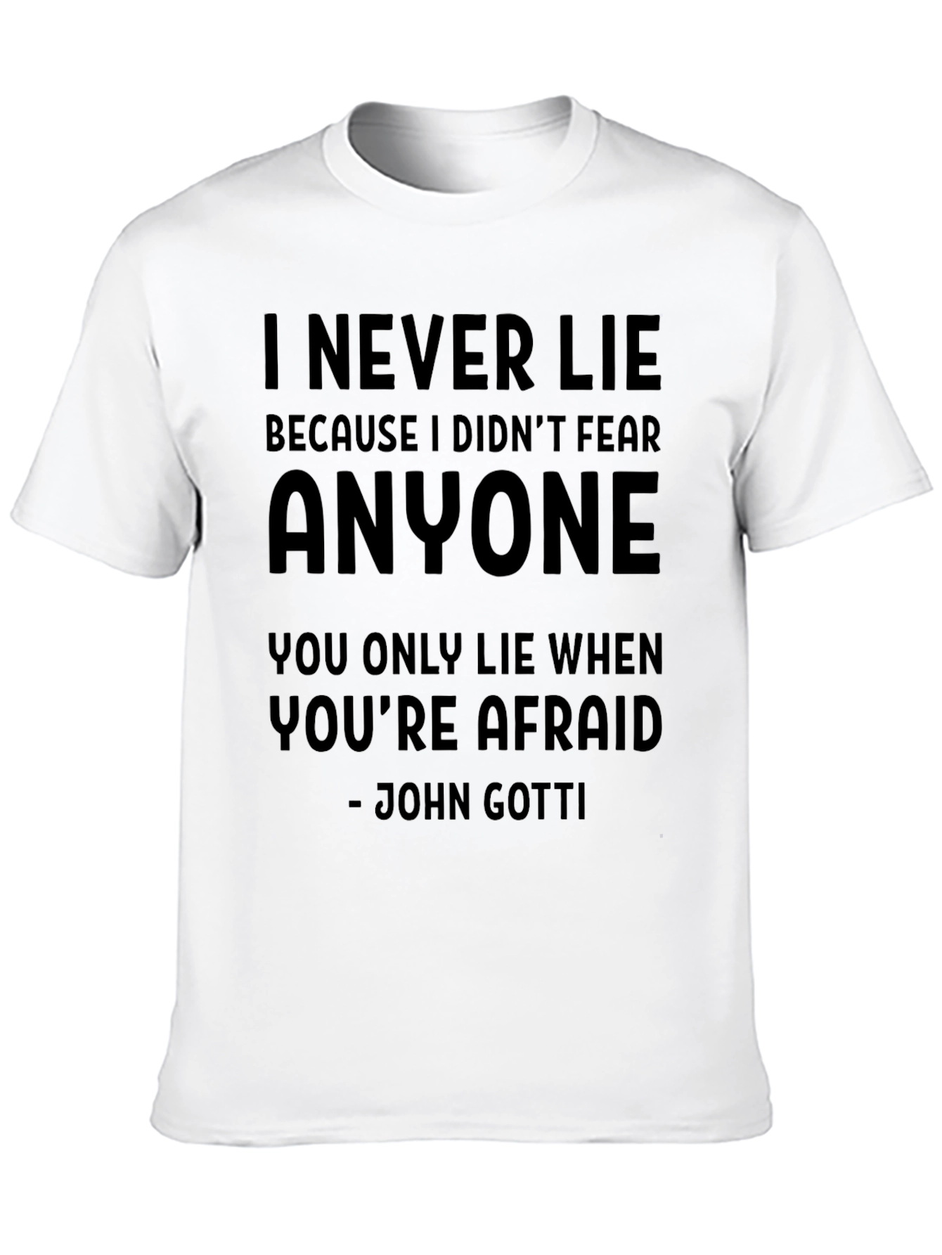 I Never Lie - John Gotti T-Shirt