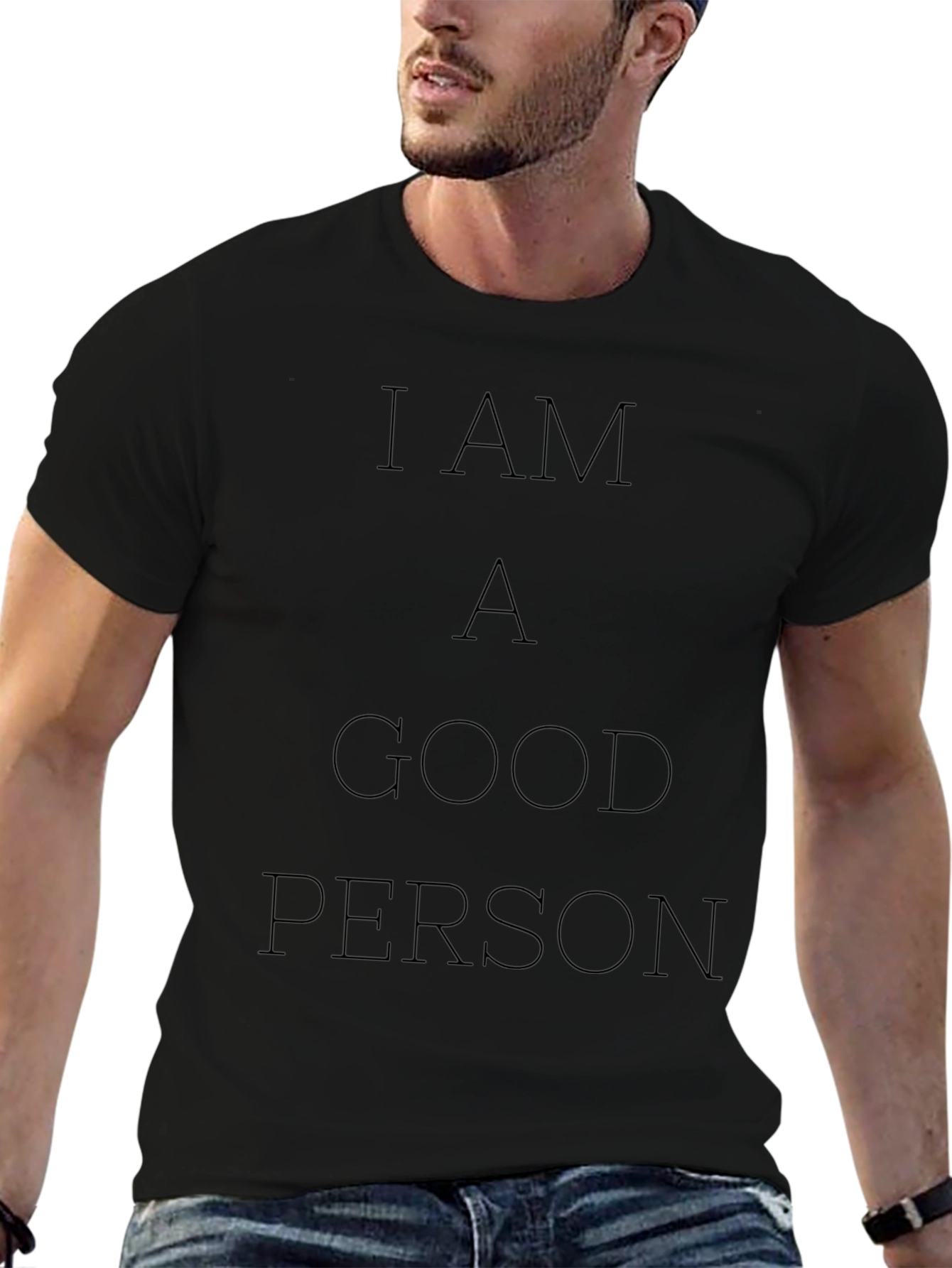 I AM A GOOD PERSON - Graphic Tee