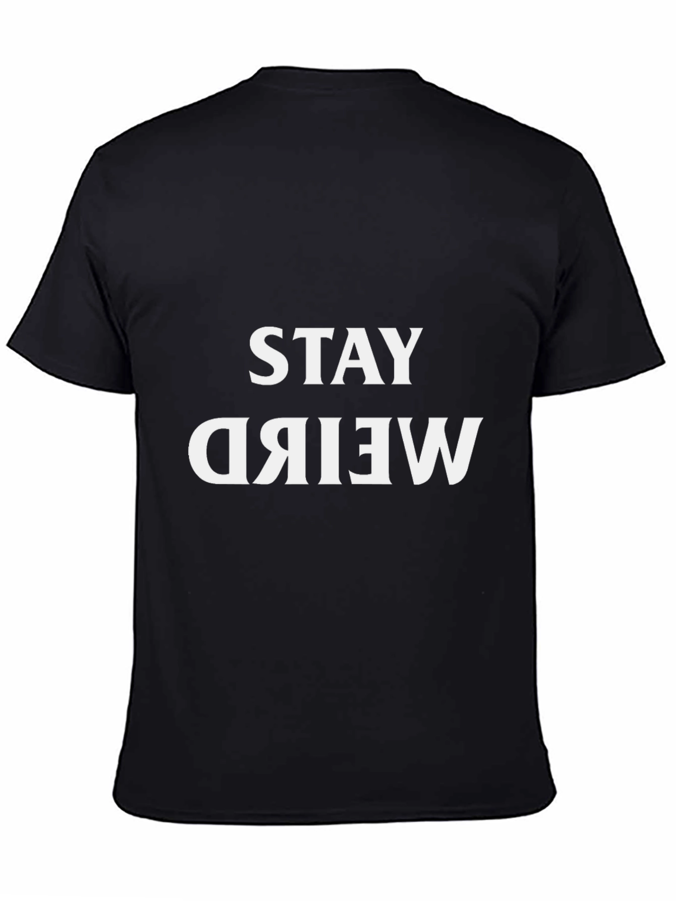 Stay Weird Graphic Tee - Black Cotton Casual T-Shirt