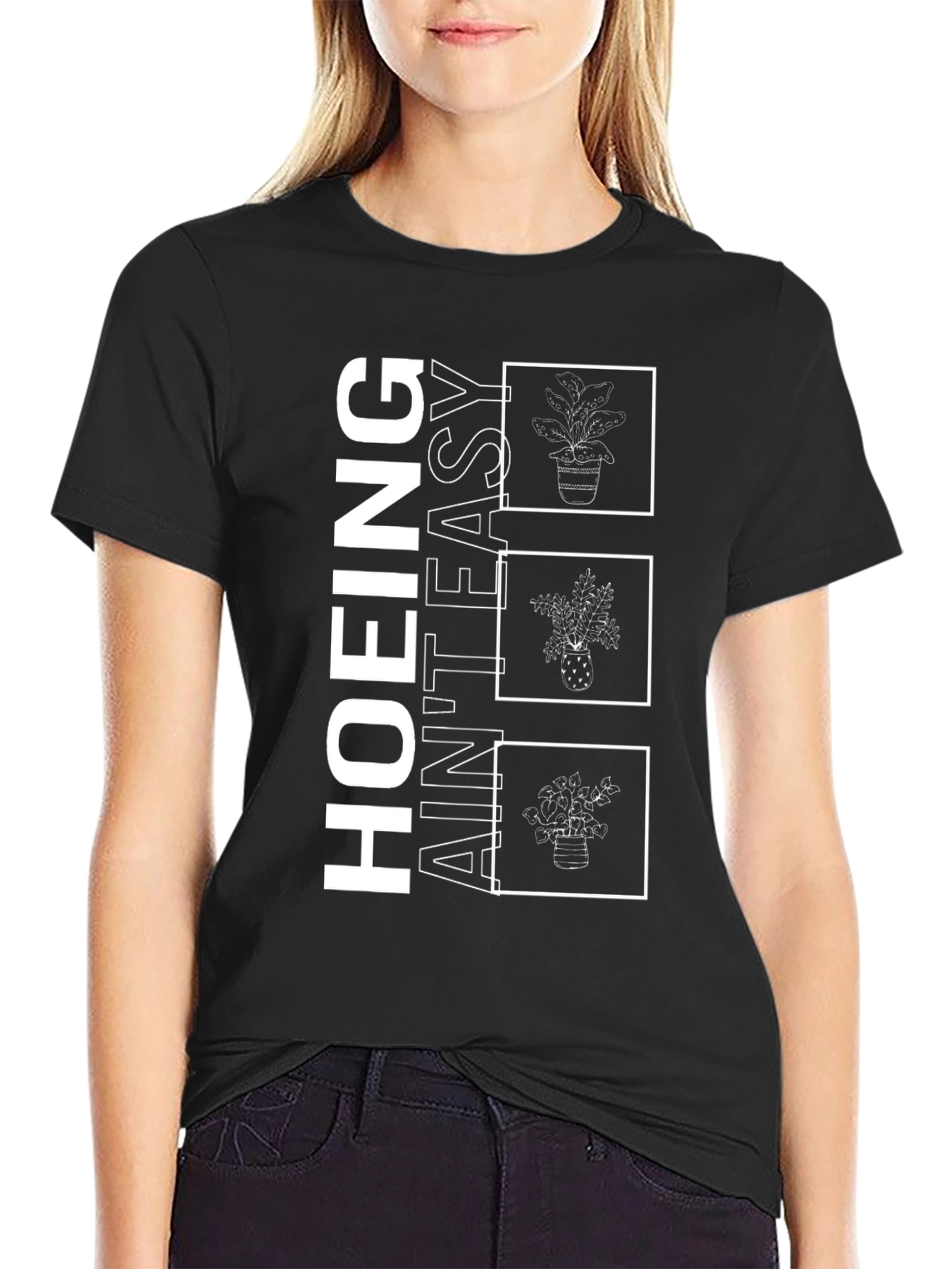 Hoing Aint Easy Plant T-Shirt