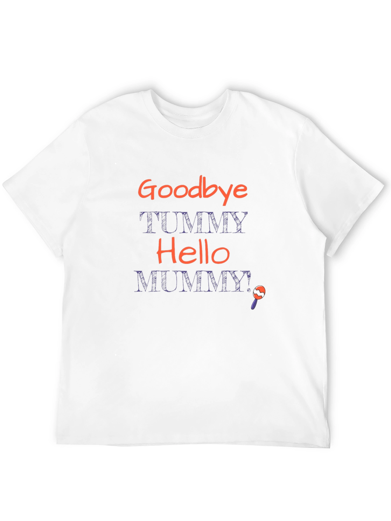 Goodbye Tummy Hello Mummy T-Shirt