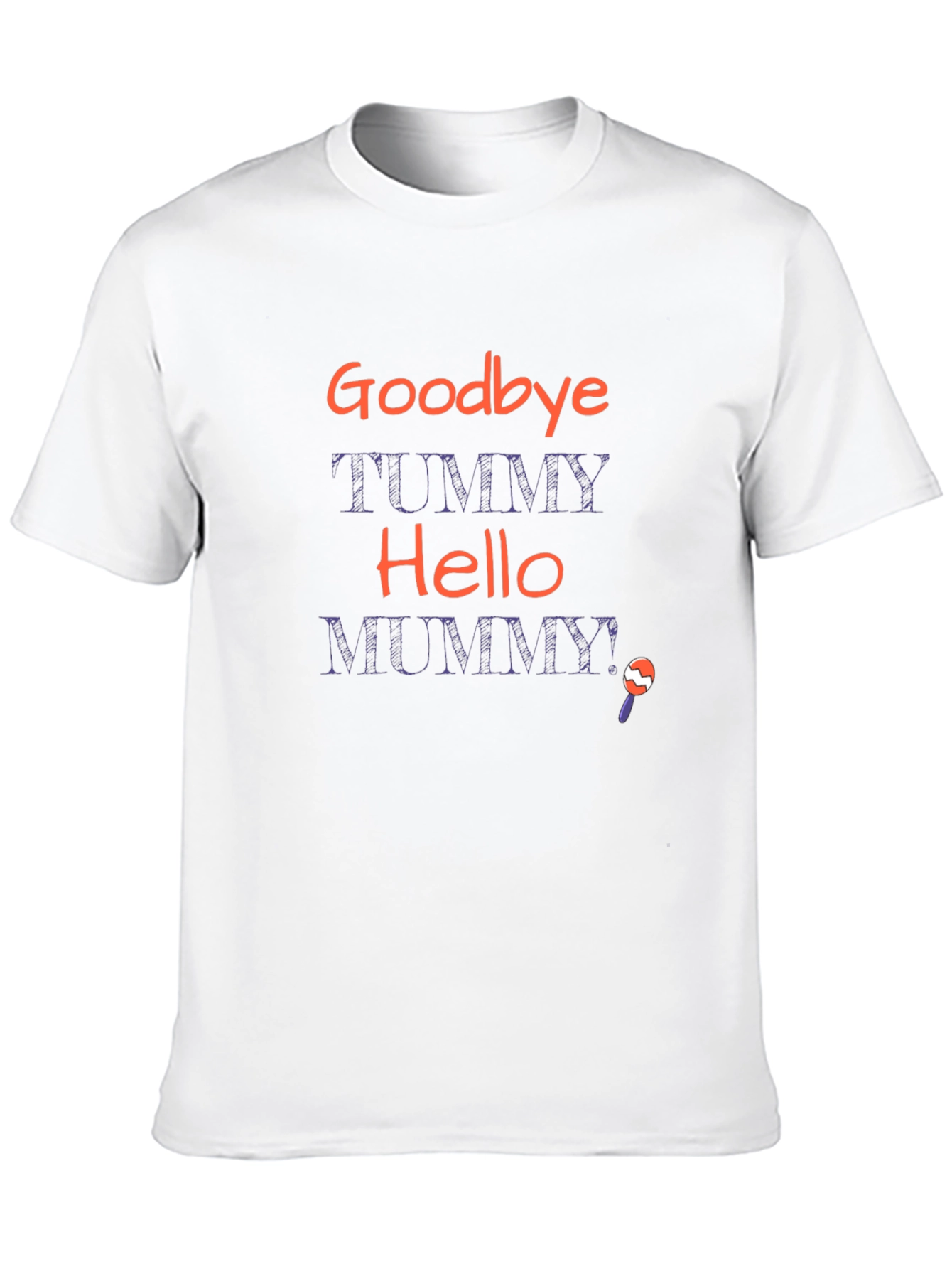 Goodbye Tummy Hello Mummy T-Shirt