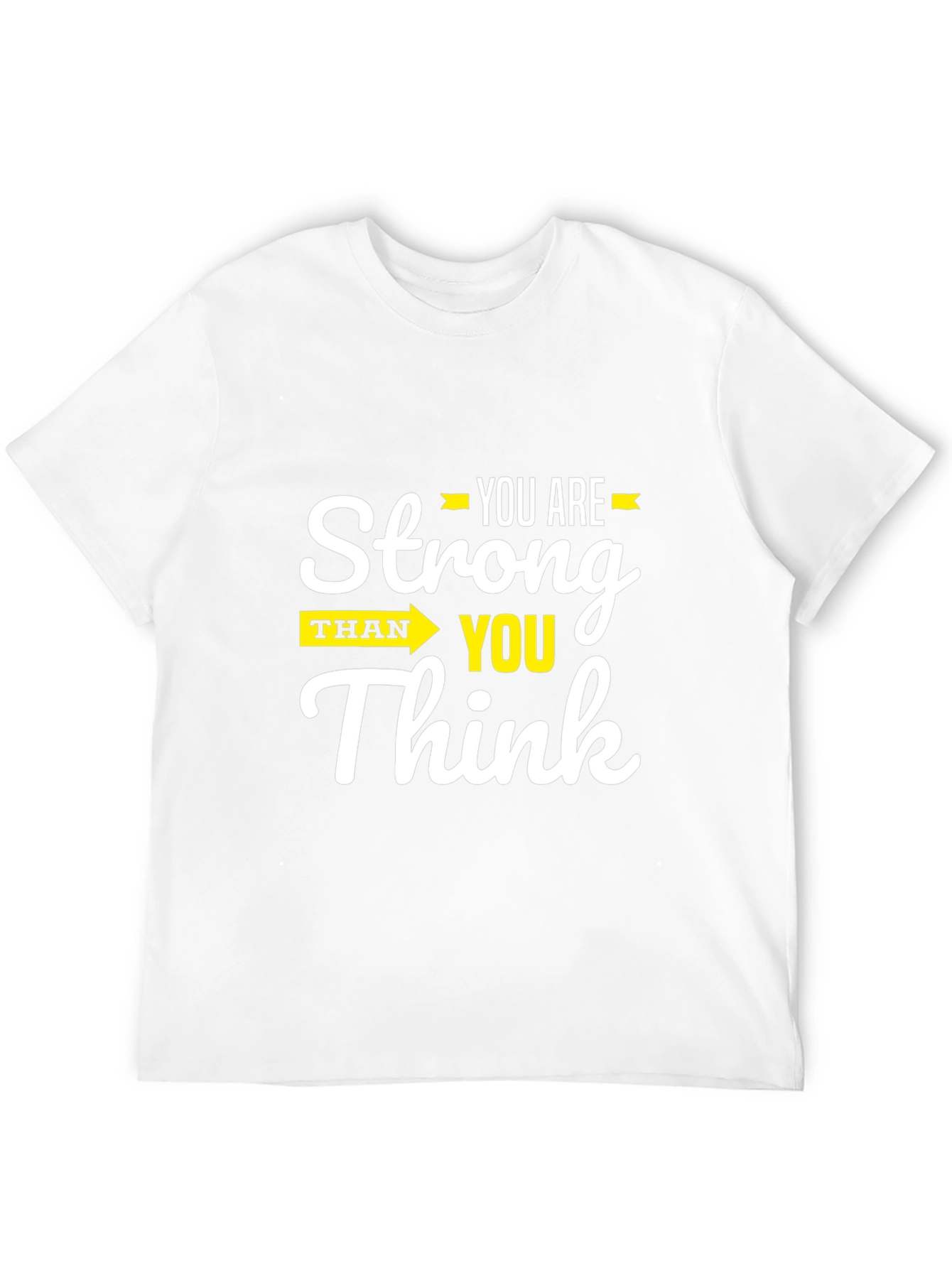 Stronger Than You Think Graphic T-Shirt