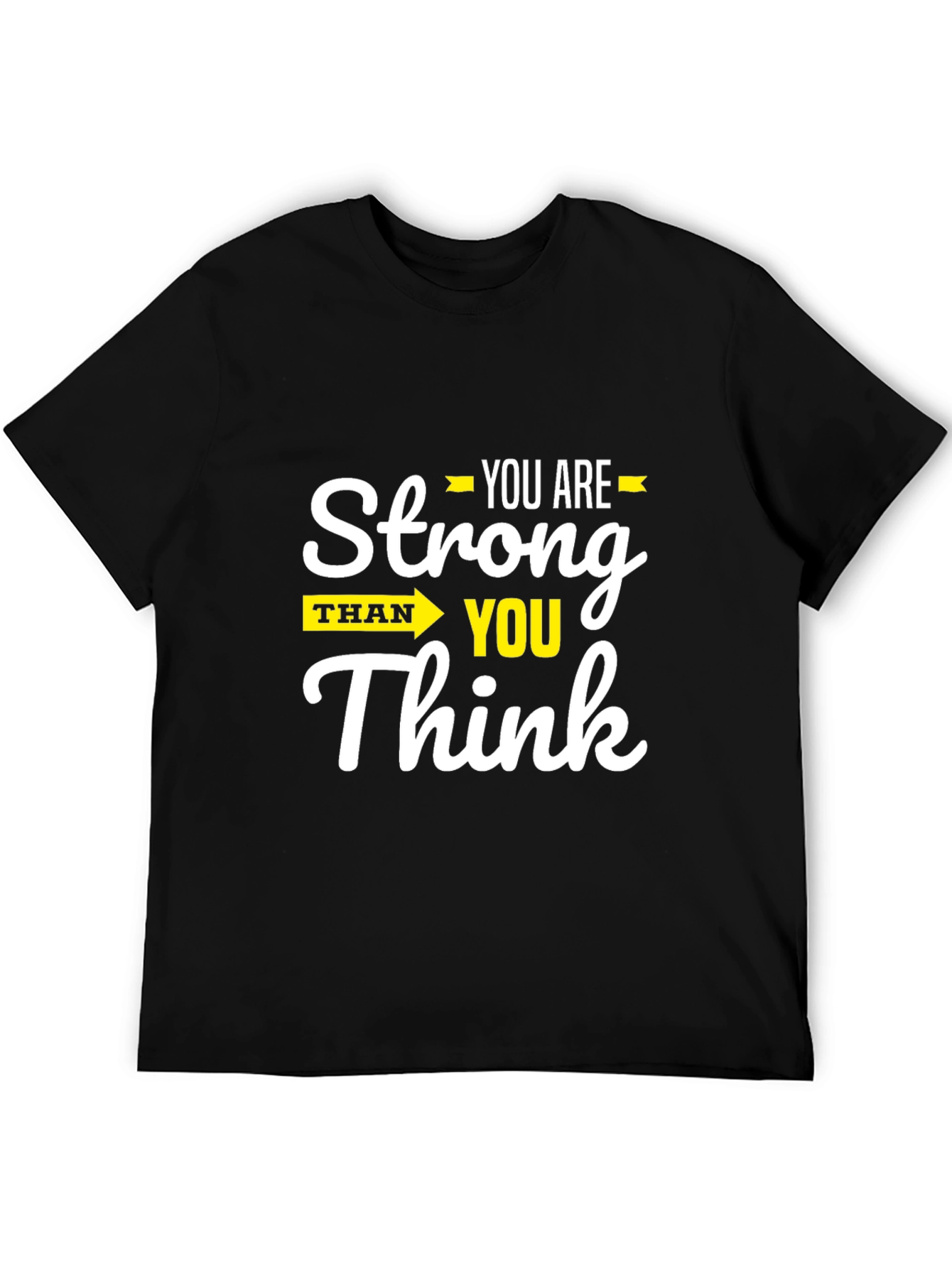 Stronger Than You Think Graphic T-Shirt