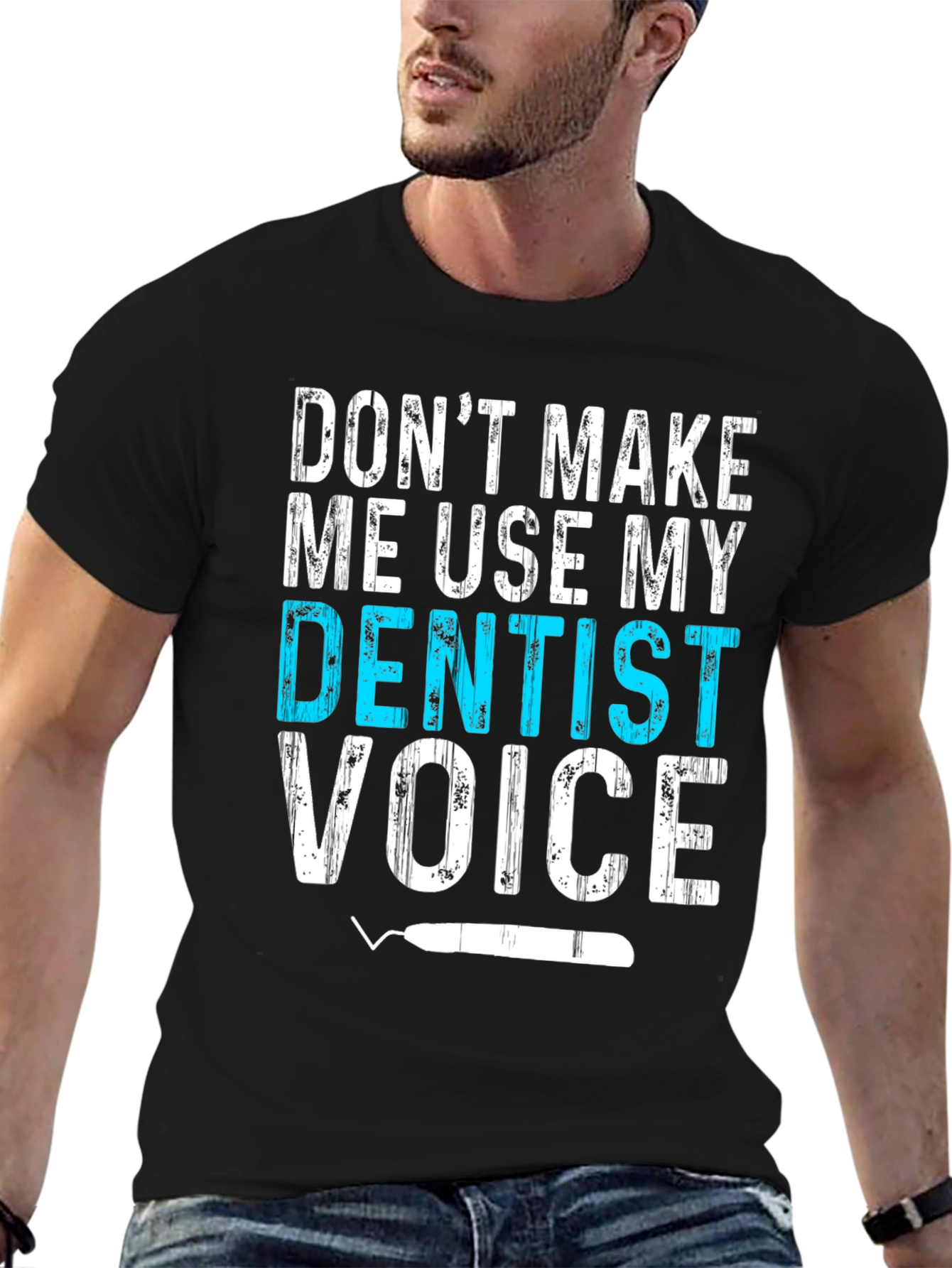 Dentist Voice T-Shirt - Funny Dental Assistant Tee