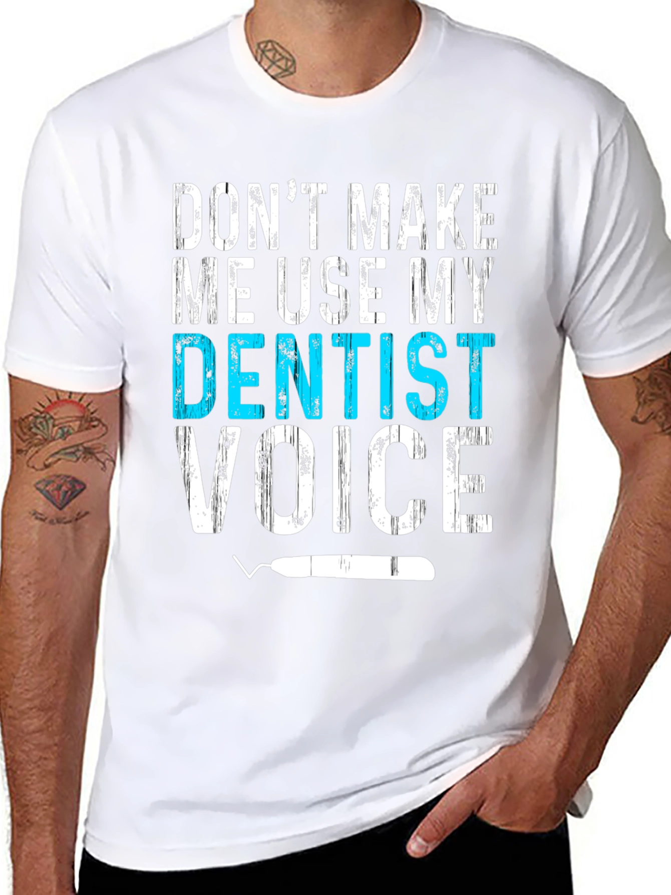 Dentist Voice T-Shirt - Funny Dental Assistant Tee
