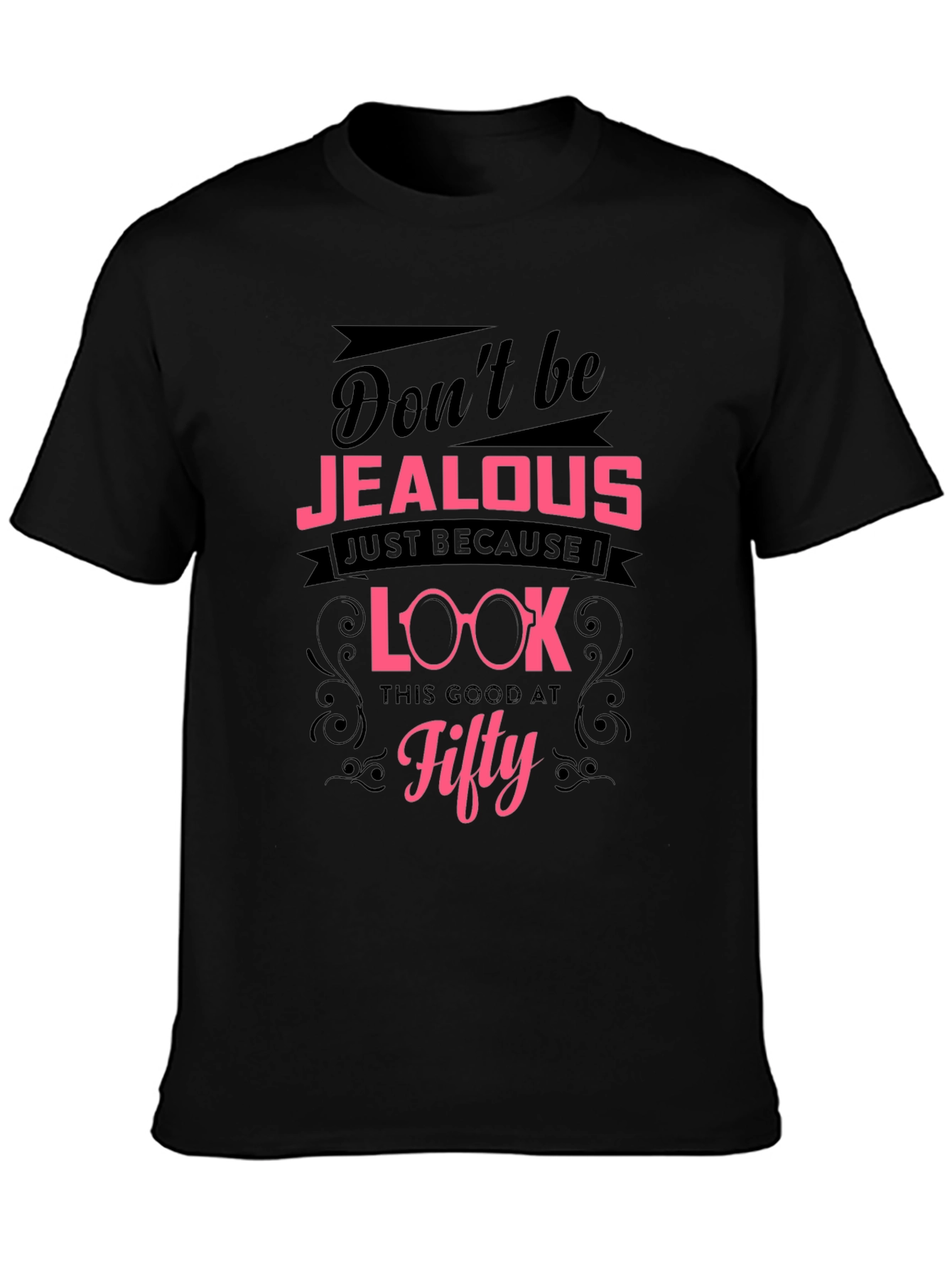 Funny 50th Birthday T-Shirt: Dont be Jealous