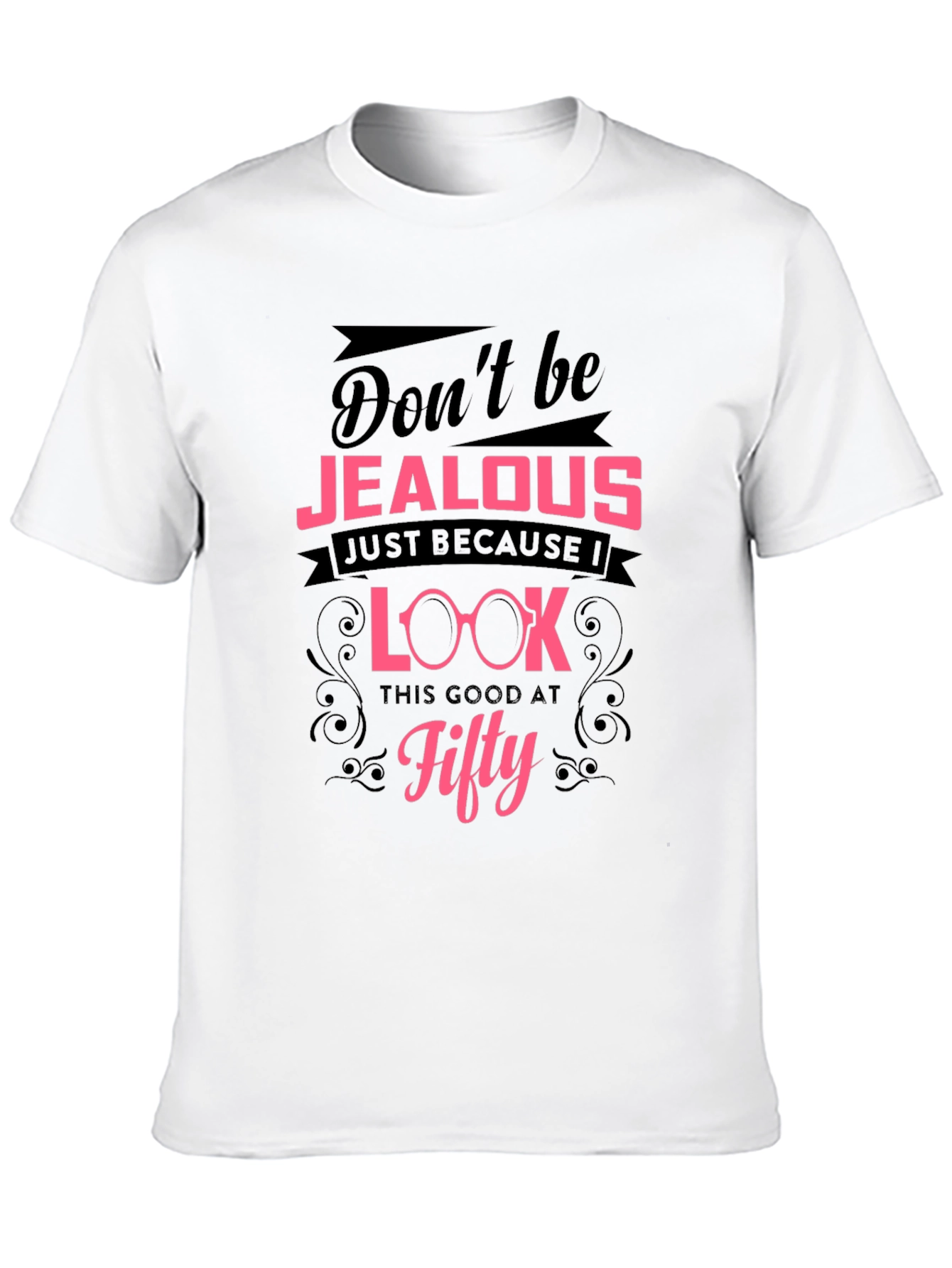 Funny 50th Birthday T-Shirt: Dont be Jealous