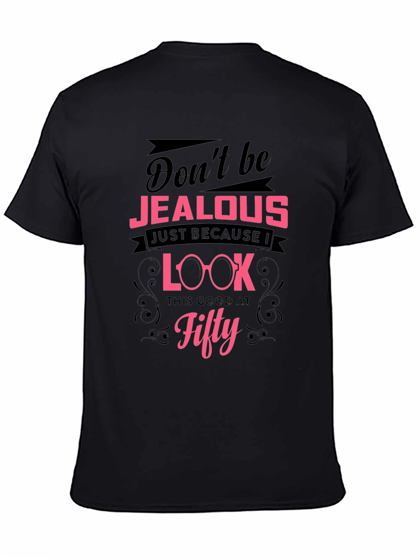 Funny 50th Birthday T-Shirt: Dont be Jealous