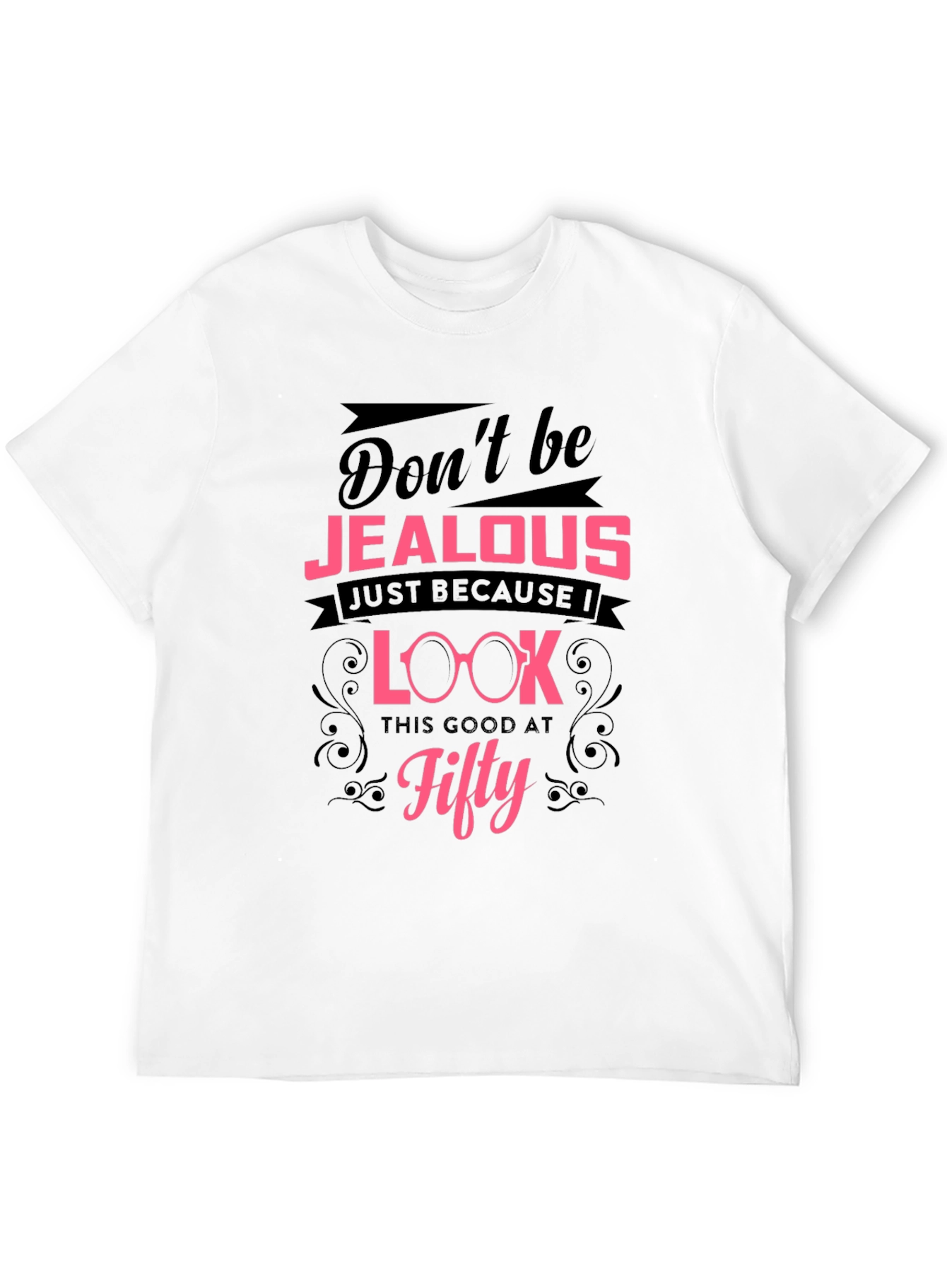 Funny 50th Birthday T-Shirt: Dont be Jealous