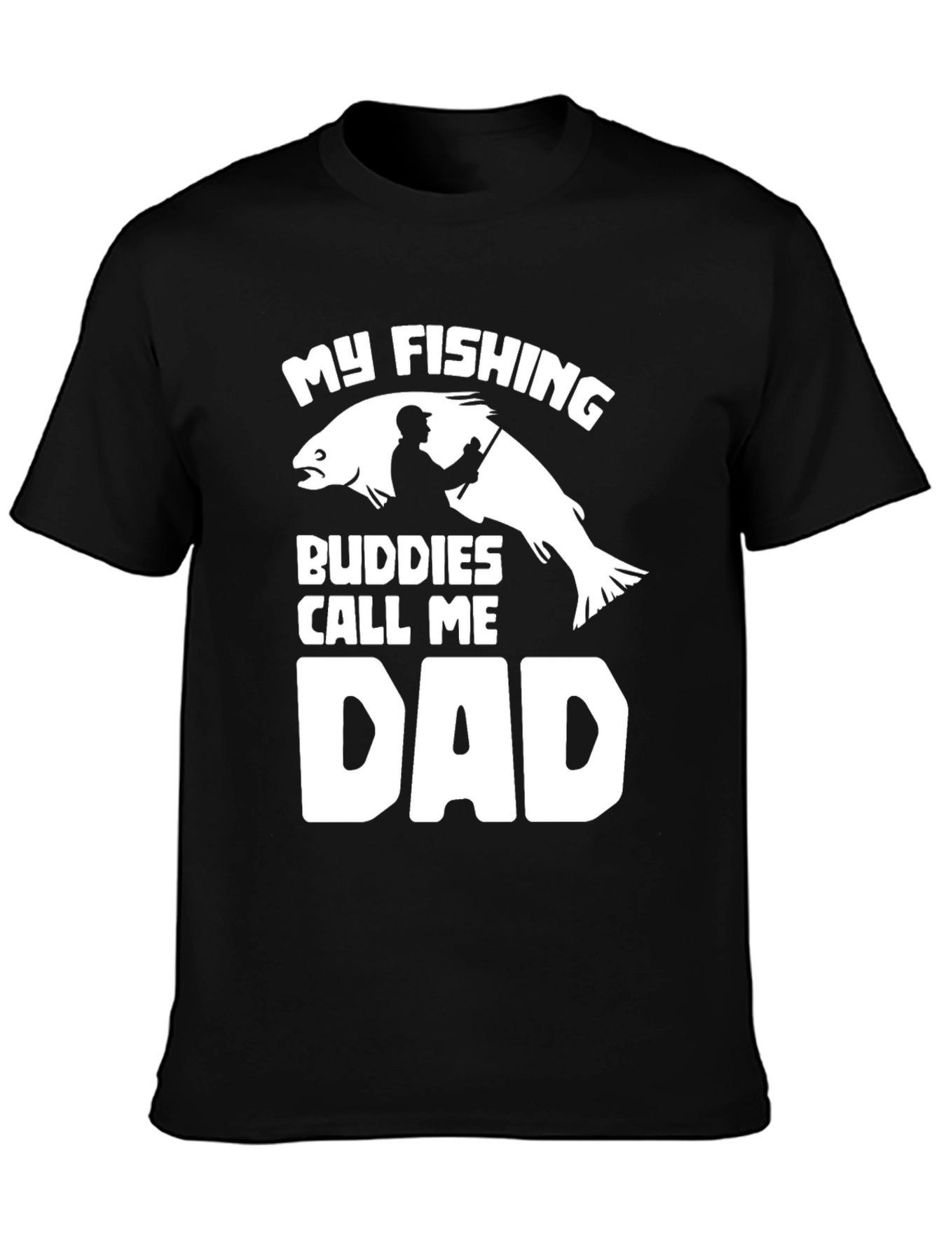My Fishing Buddies Call Me Dad T-Shirt